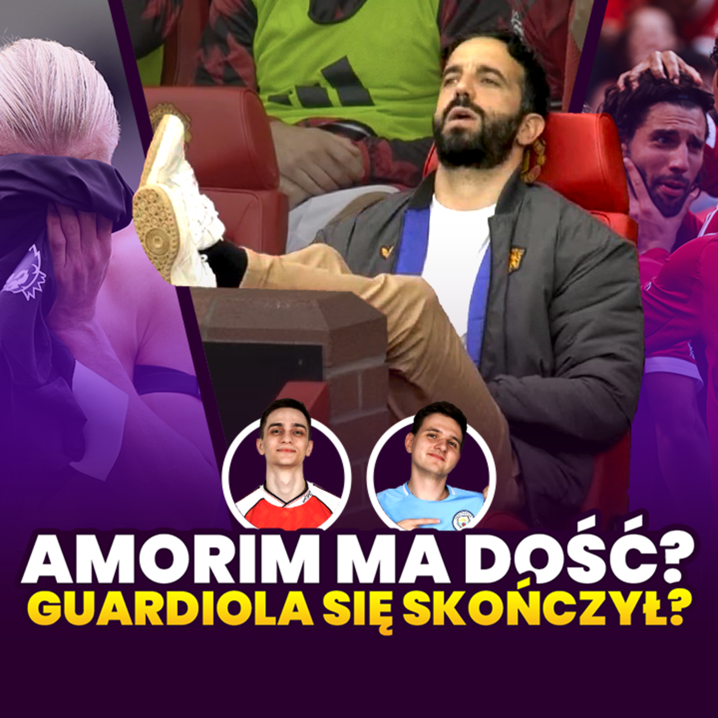 AMORIM MA DOŚĆ? GUARDIOLA SIĘ SKOŃCZYŁ?