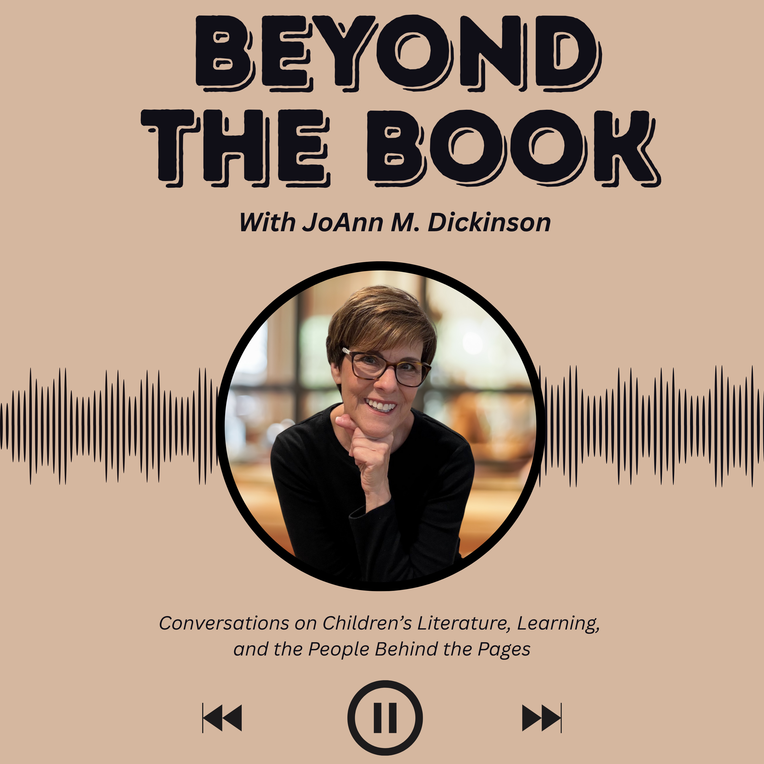 Beyond the Book with JoAnn Dickinson