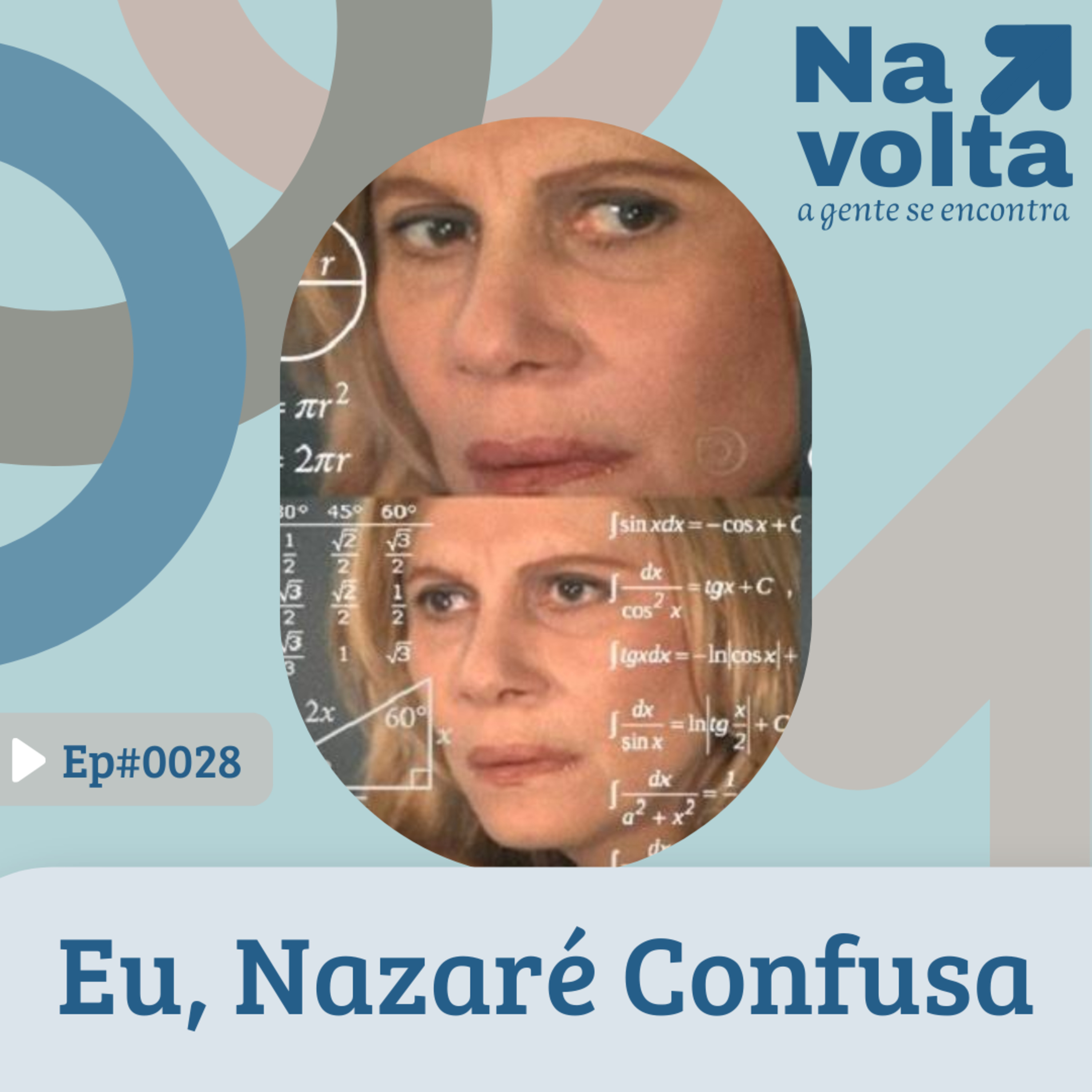 #28 - Eu, Nazaré Confusa