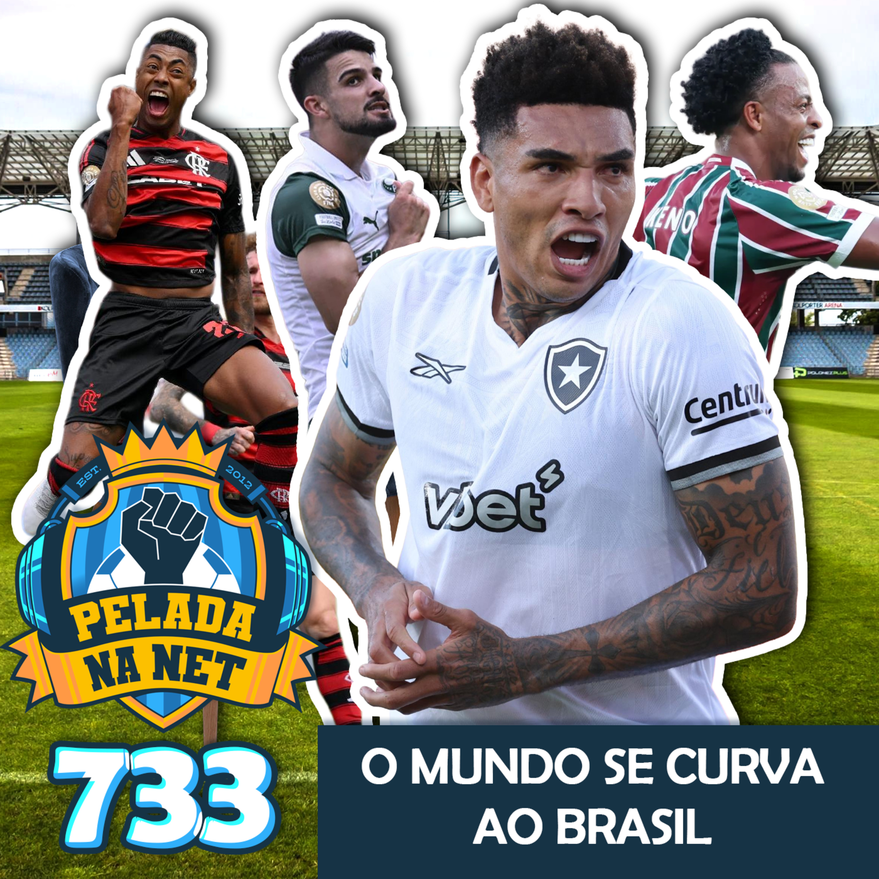 Pelada na Net #733 - O Mundo Se Curva Ao Brasil episode artwork