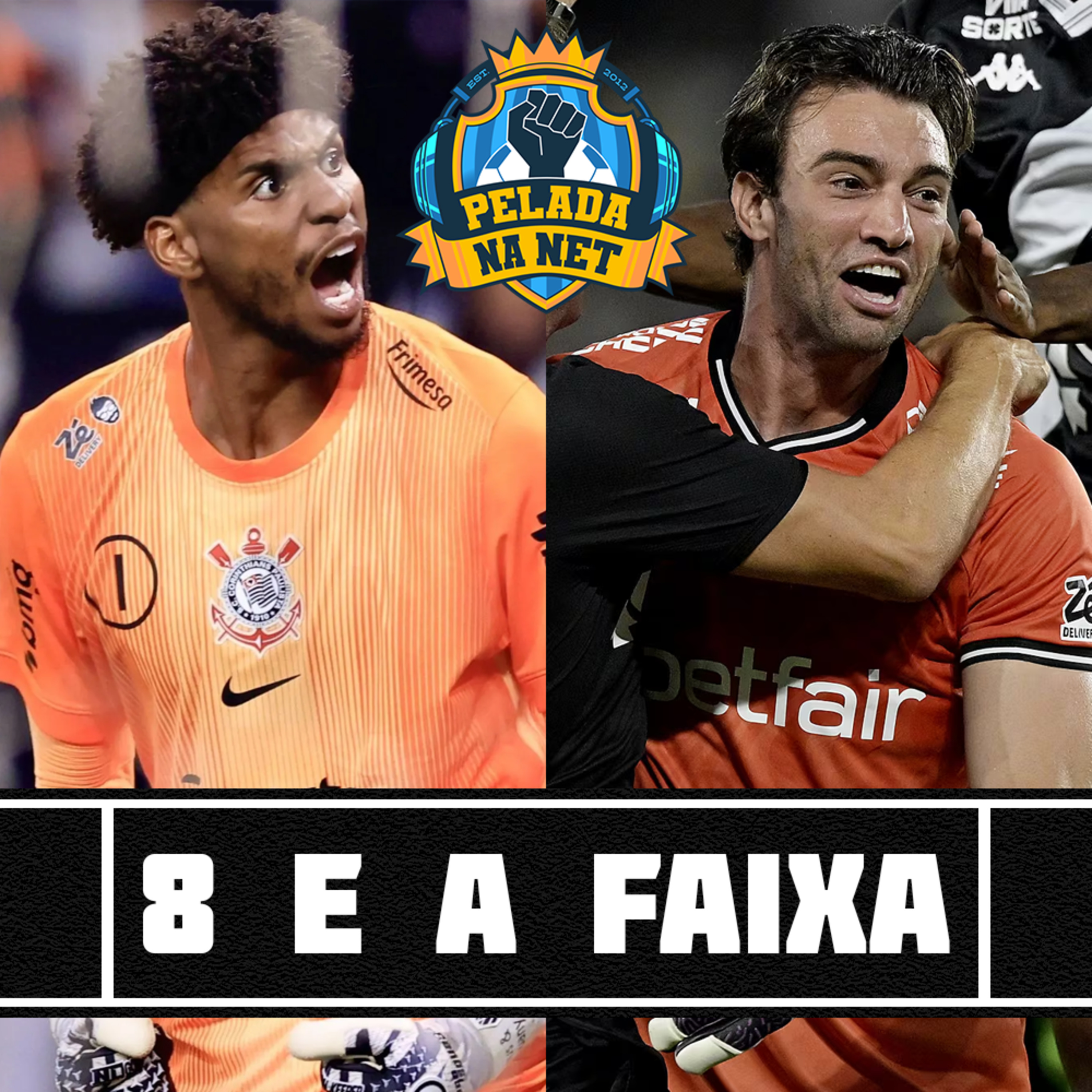 8 e a faixa - Vasco e Corinthians na final da Copa do Brasil 8 e a faixa - Vasco e Corinthians na final da Copa do Brasil