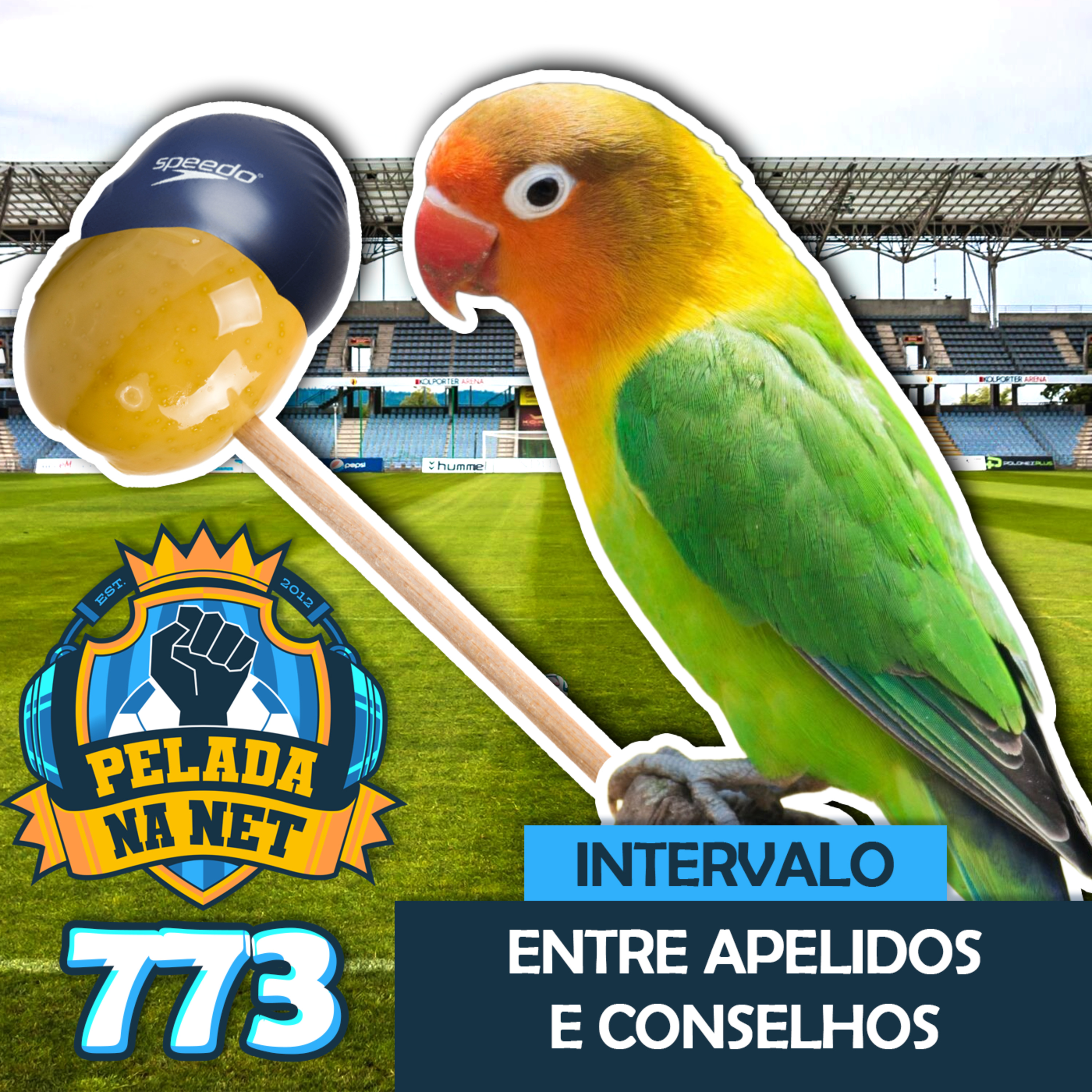 Pelada na Net #773 - Intervalo: Entre Apelidos E Conselhos