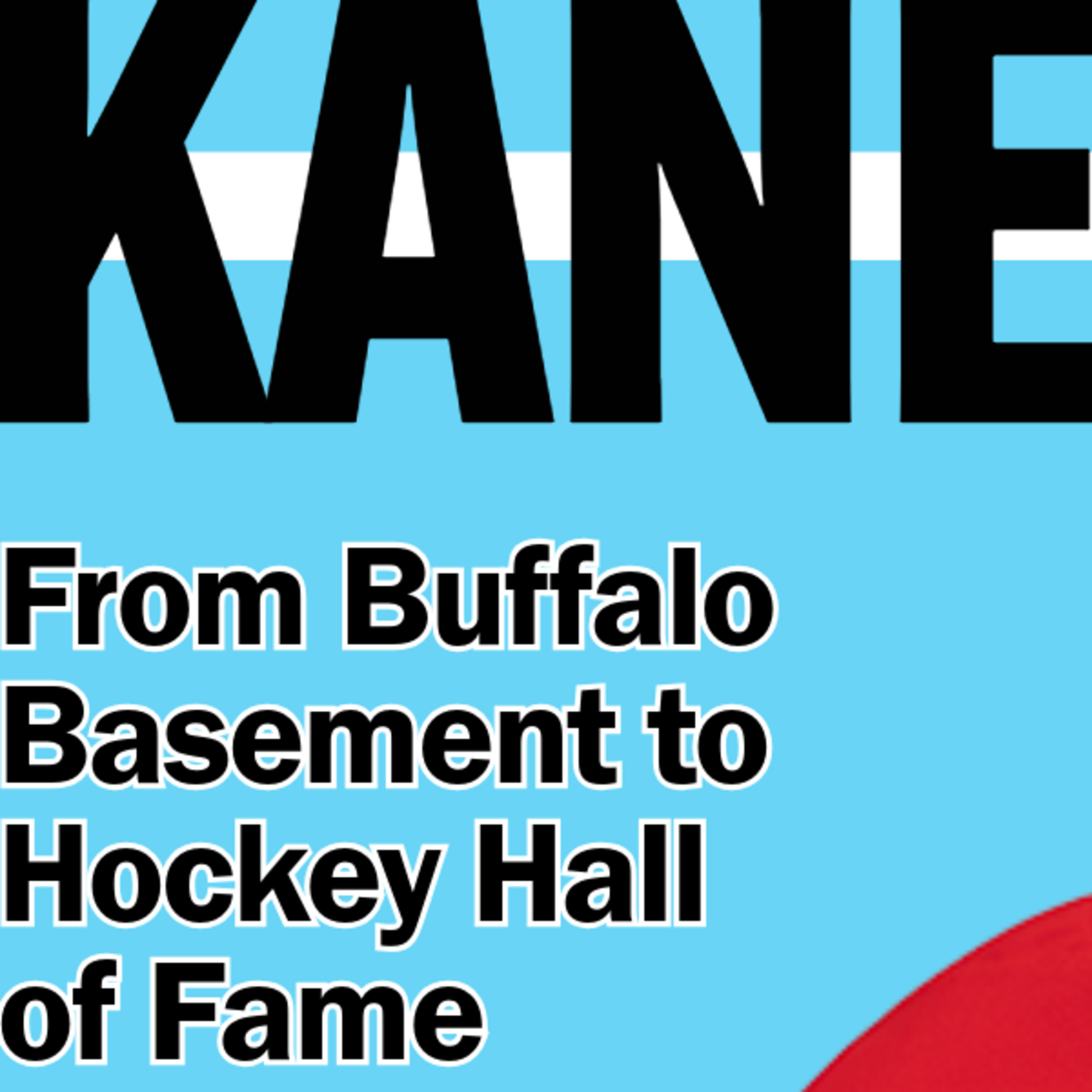 Patrick Kane – From Buffalo Basement to Hockey Hall of Fame episode artwork