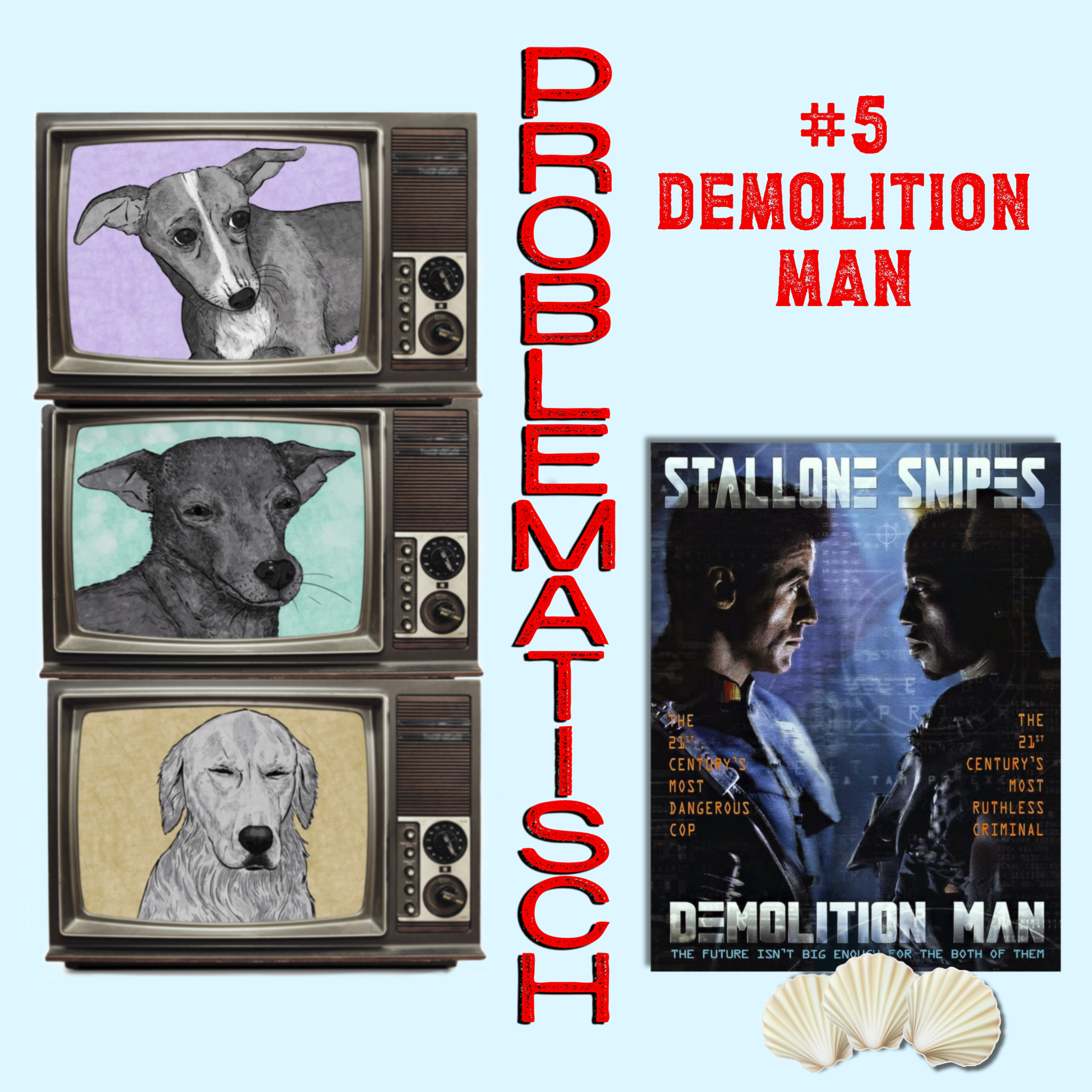 Episode 5 - Demolition Man episode artwork