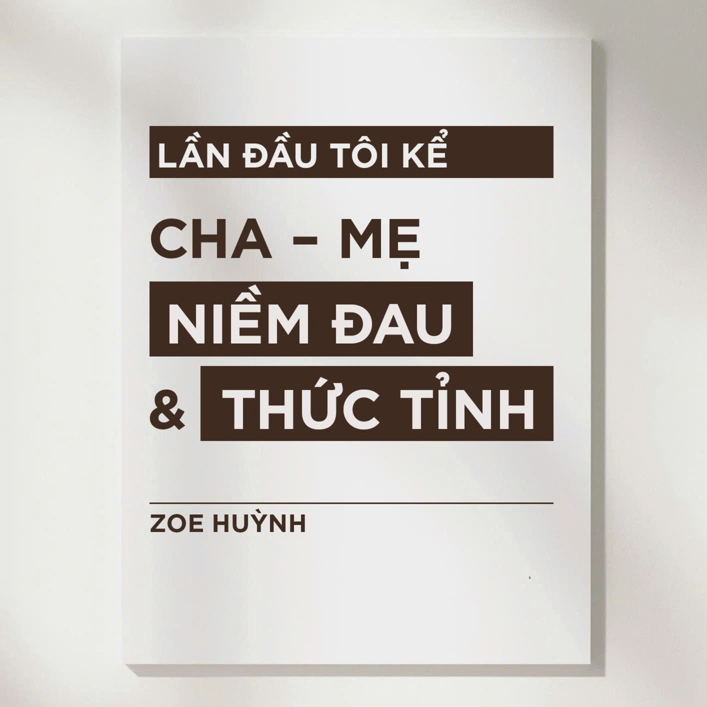#4 LẦN ĐẦU TÔI KỂ | CHA - MẸ - NIỀM ĐAU - SỰ THỨC TỈNH