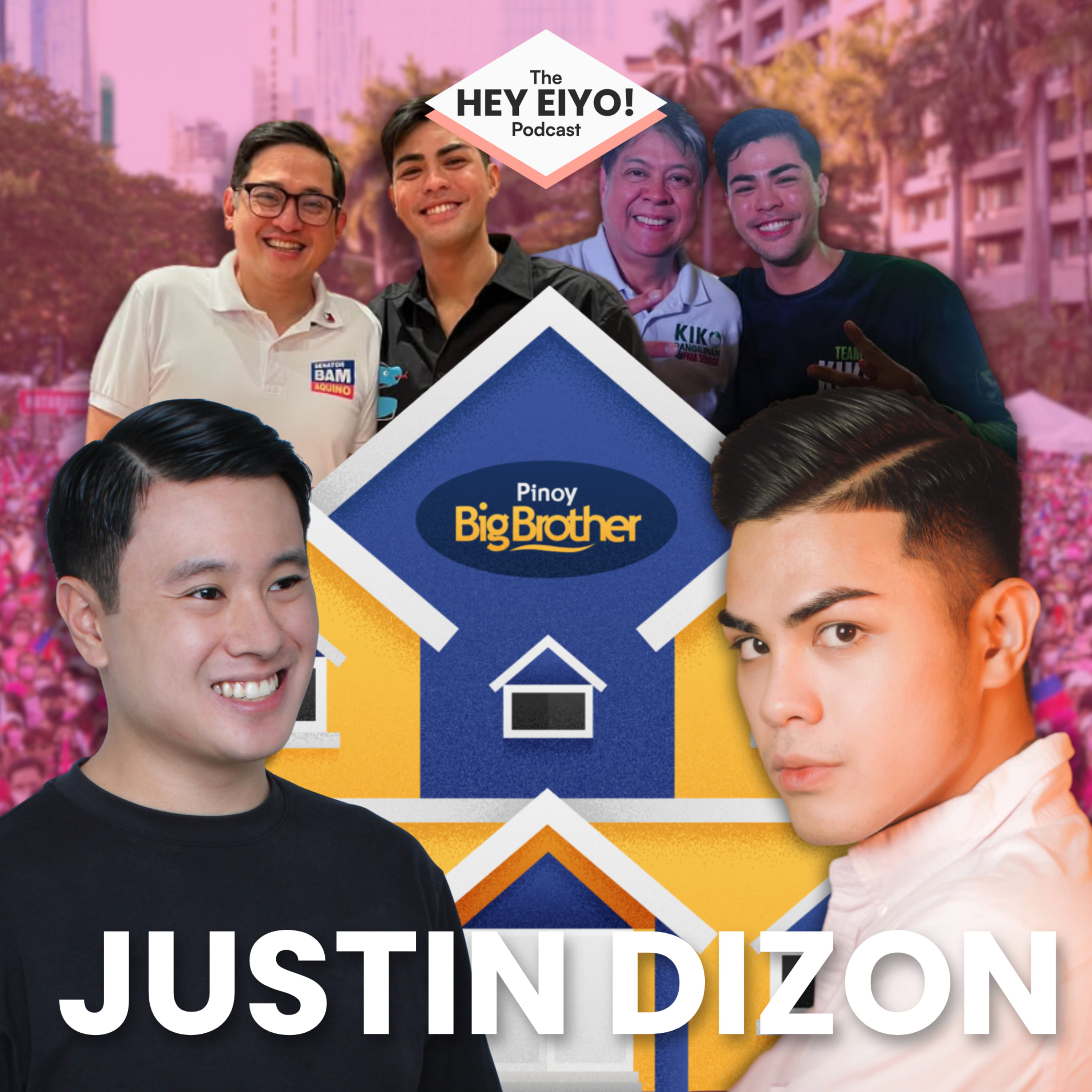 Ex-PBB Housemate Justin Dizon on Life After the House & Kiko-Bam Campaign | The Hey Eiyo! Podcast episode artwork
