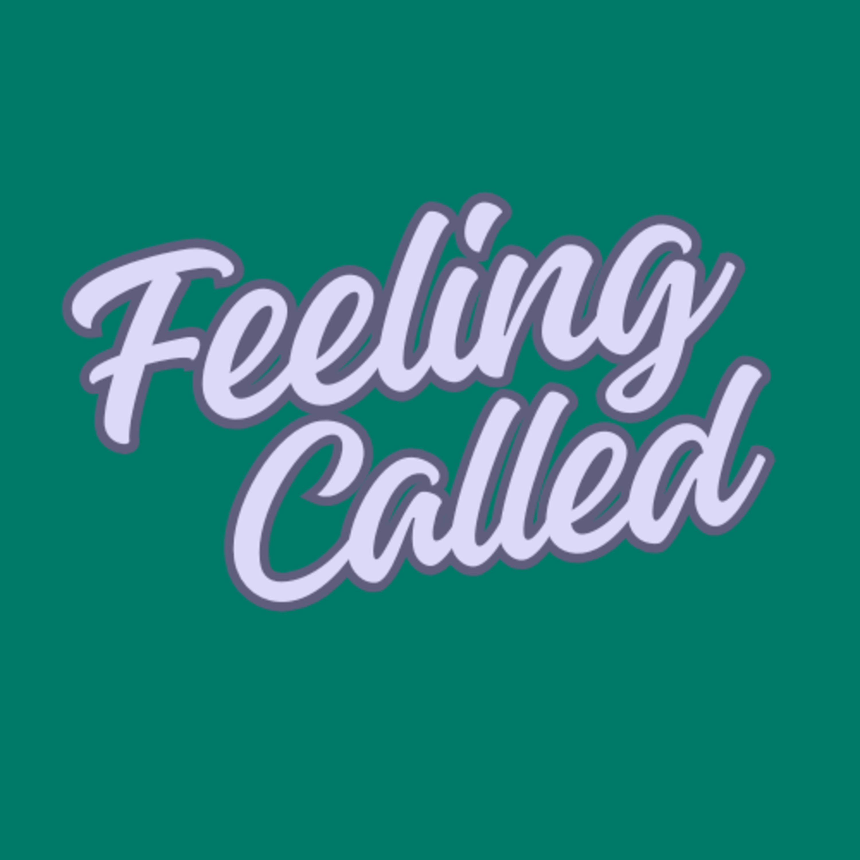 Feeling Called