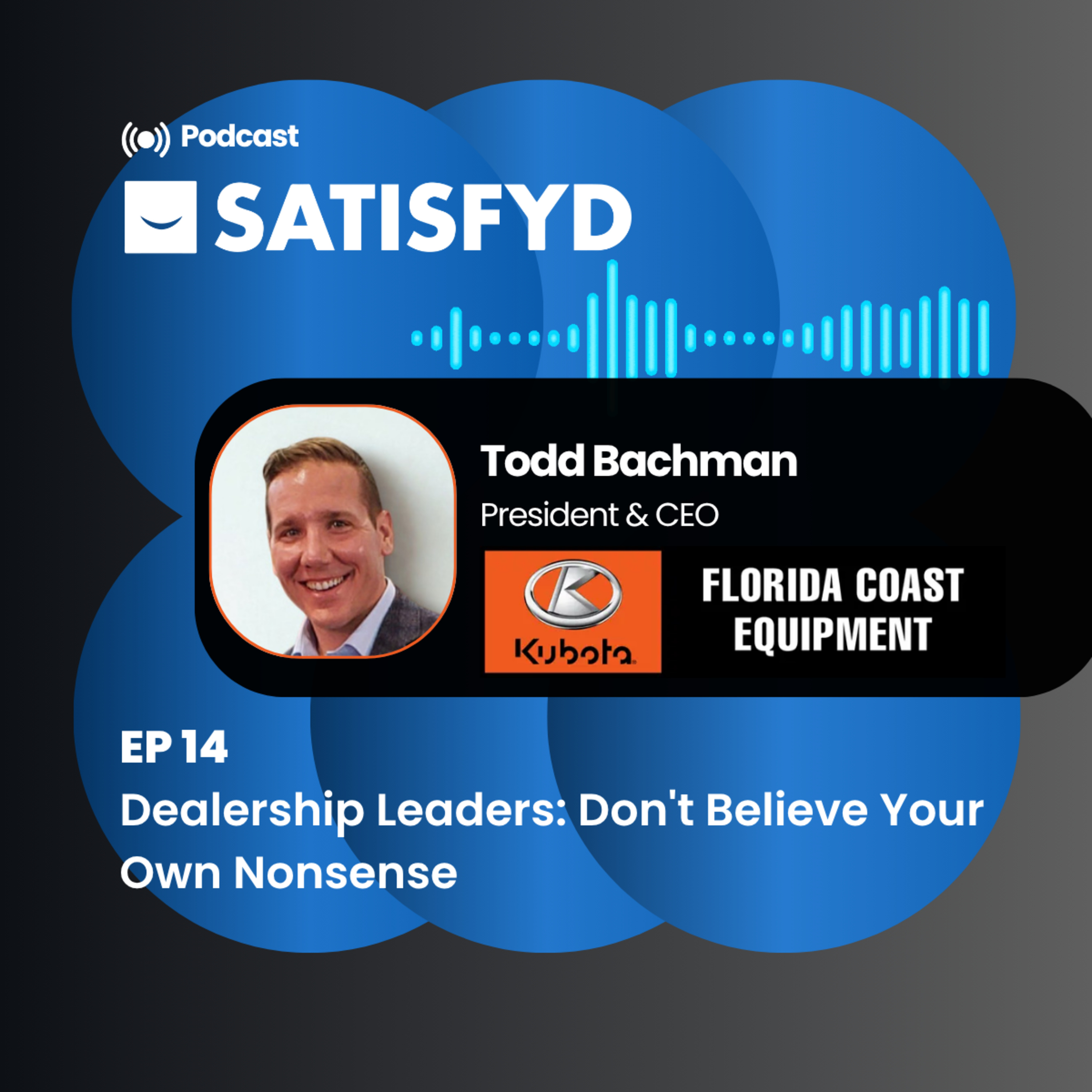 Dealership Leaders: Don't Believe Your Own Nonsense episode artwork