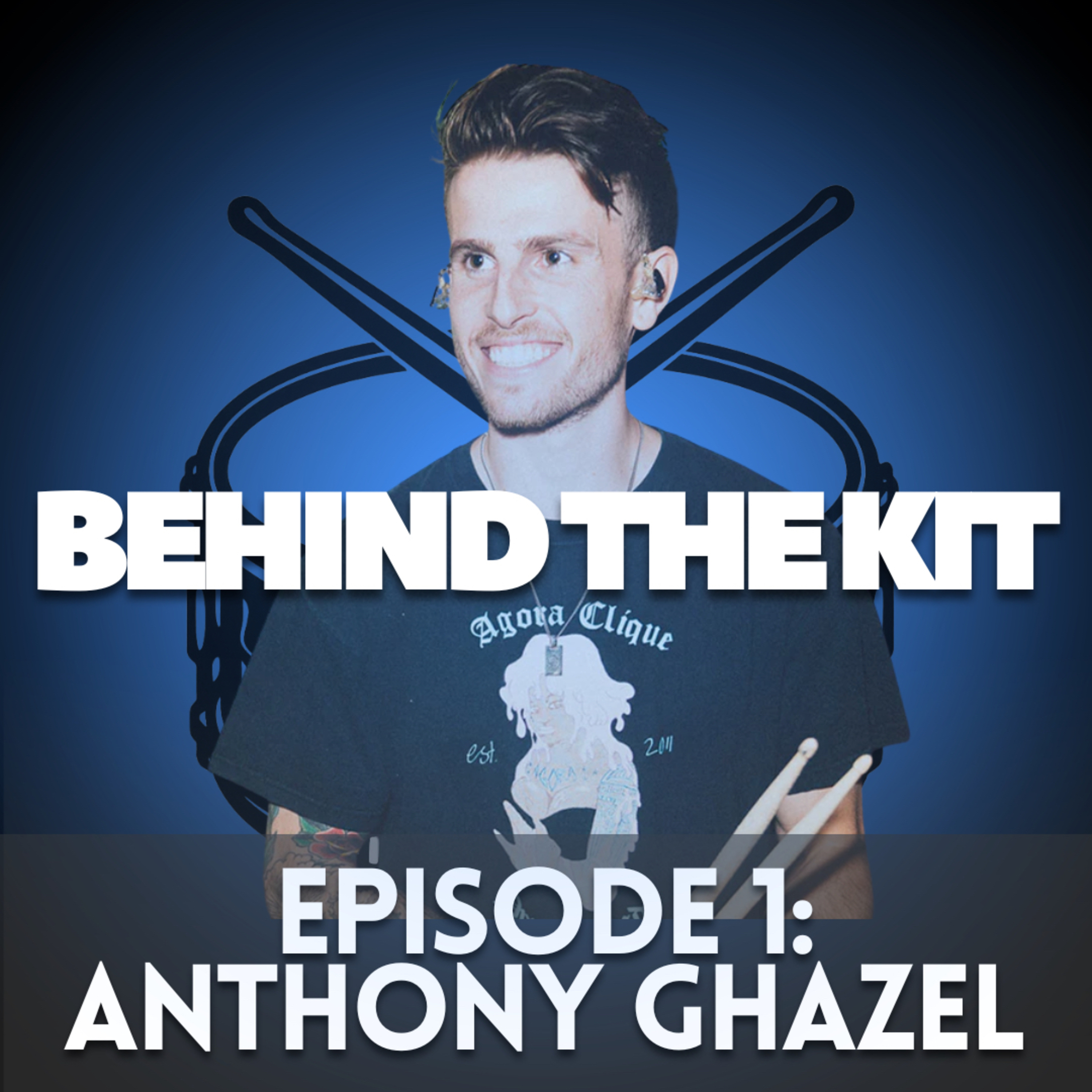 Behind The Kit : Episode 1 - Anthony Ghazel episode artwork
