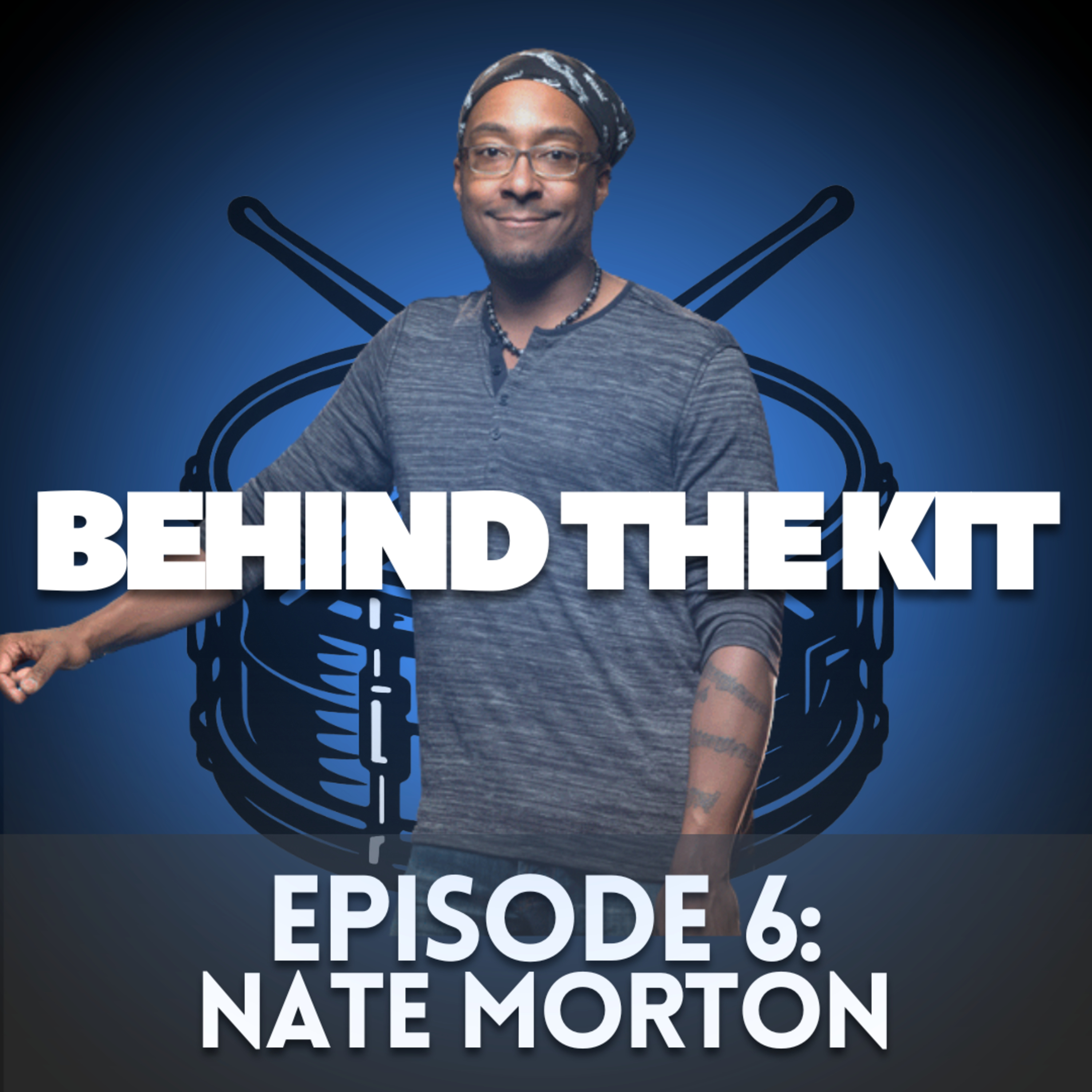 🎧 Behind The Kit Episode 6: Nate Morton (The Voice, Cher, Miley Cyrus, Madonna, and more!) episode artwork