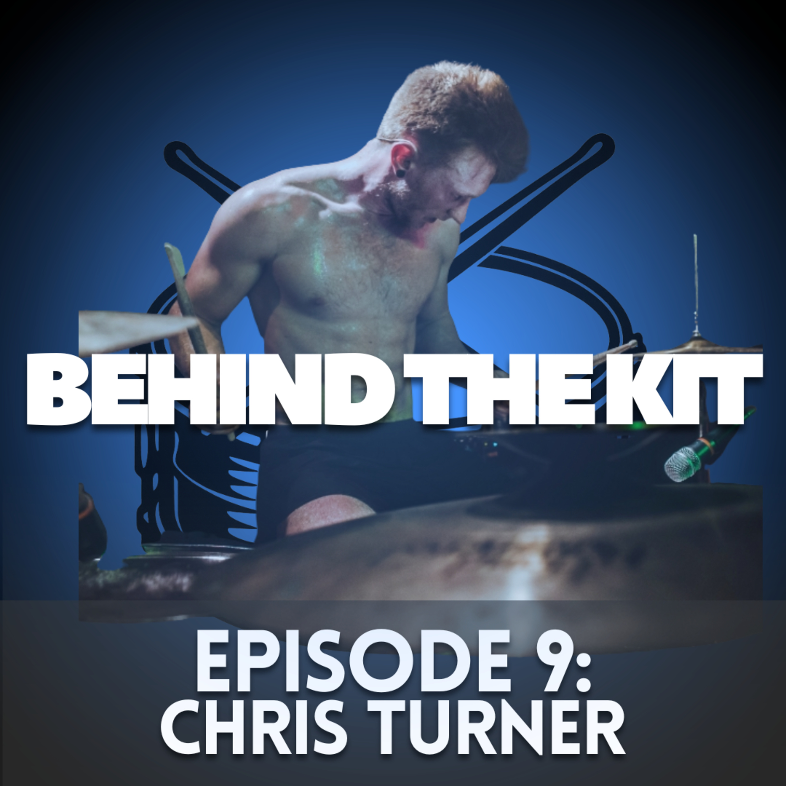 🎧 Behind The Kit Episode 9: Chris Turner (Oceans Ate Alaska | Solo Work) episode artwork