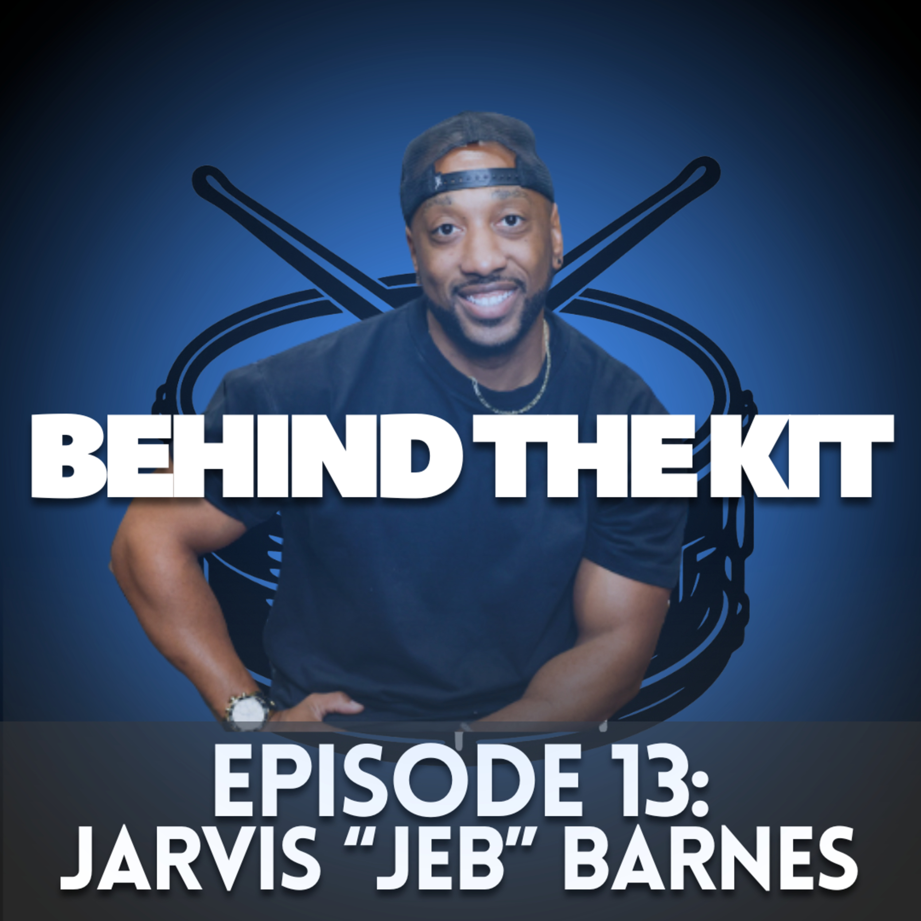 🎧 Behind The Kit Episode 13: Jarvis “Jeb” Barnes (Tate McRae | Ava Max | Jordin Sparks) episode artwork