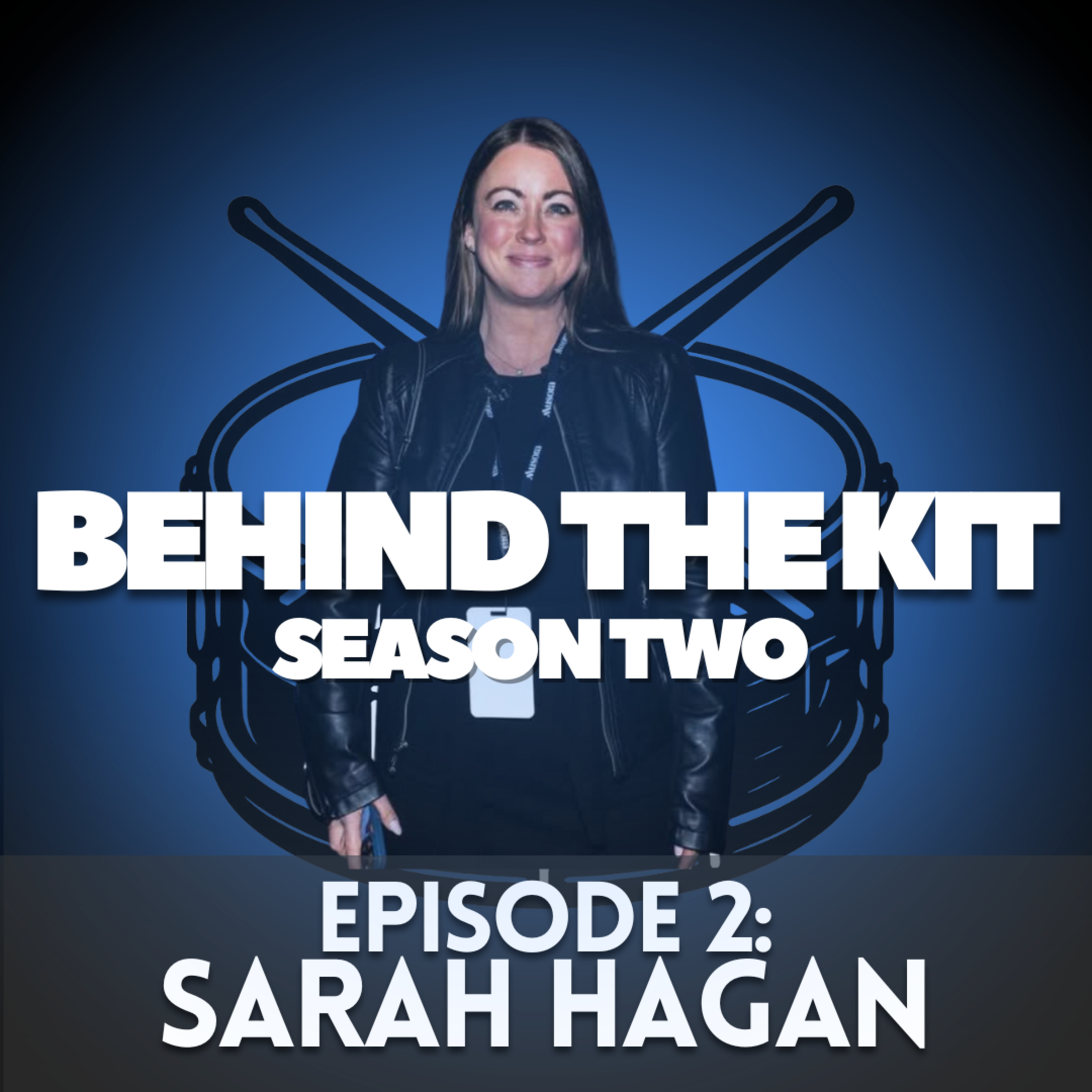 🎧 Behind The Kit Episode 17: Sarah Hagan episode artwork
