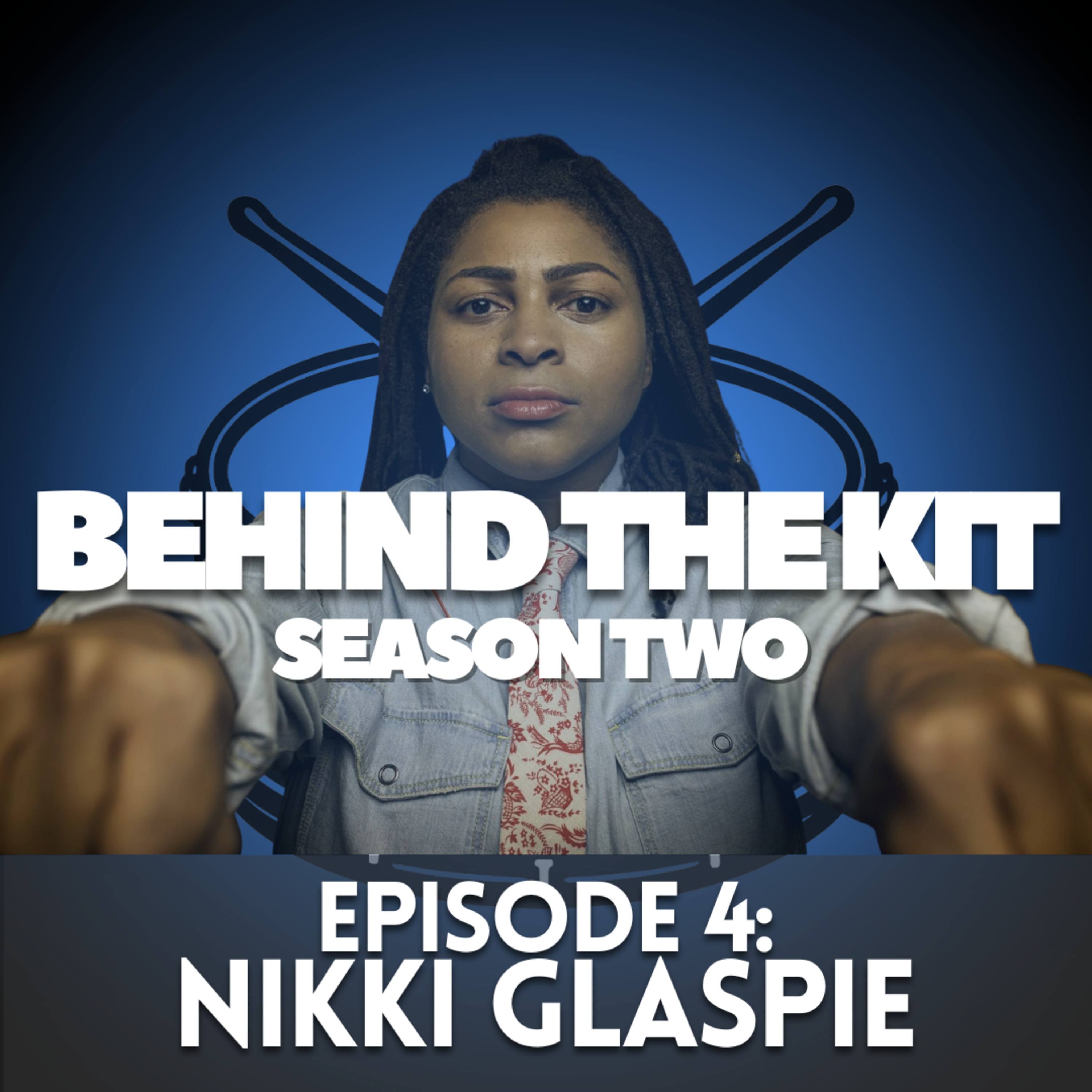 🎧 Behind The Kit Episode 19: Nikki Glaspie (Beyoncé, The Nth Power, Snarky Puppy) episode artwork