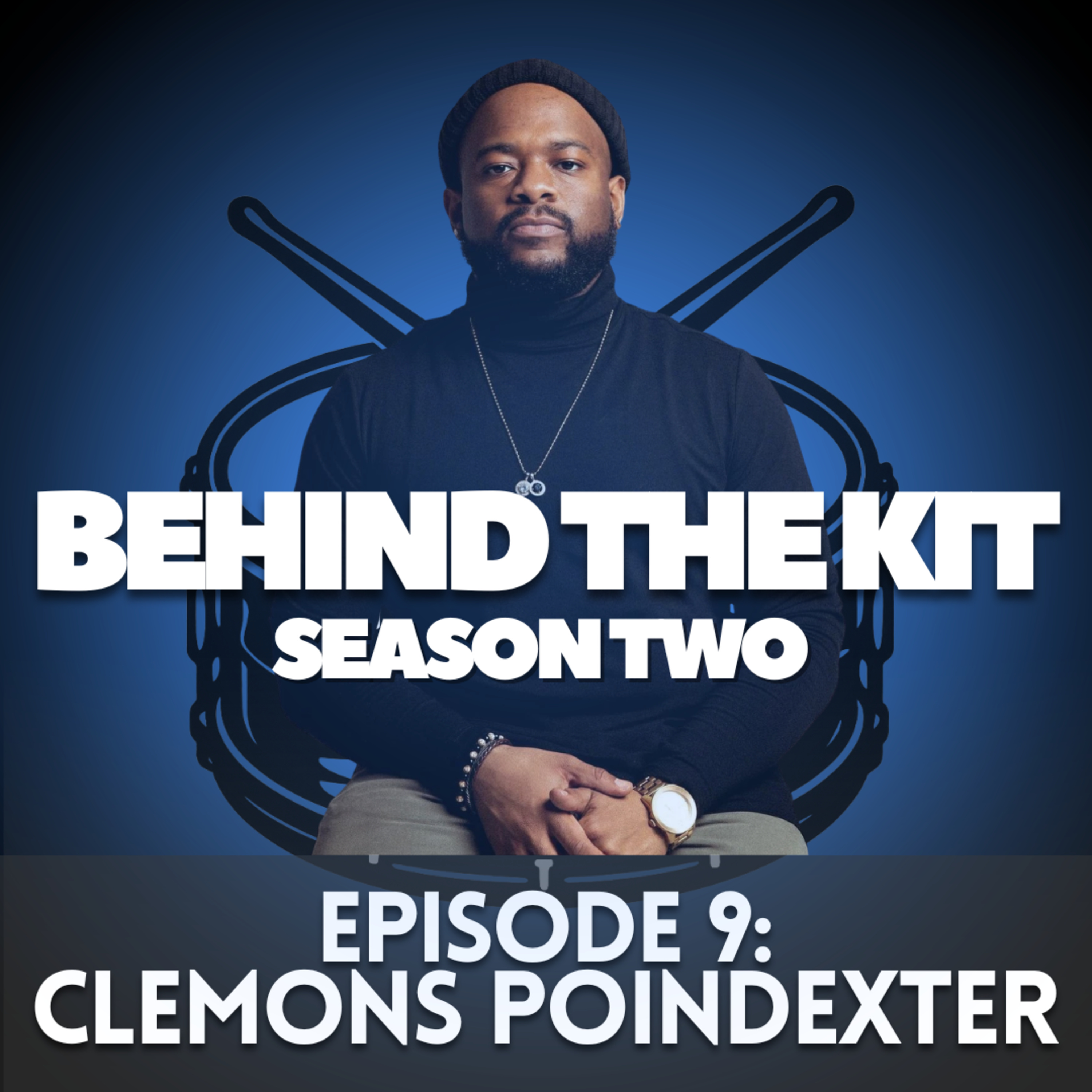 🎧 Behind The Kit Episode 24: Clemons Poindexter IV (Khalid, Melanie Martinez) episode artwork