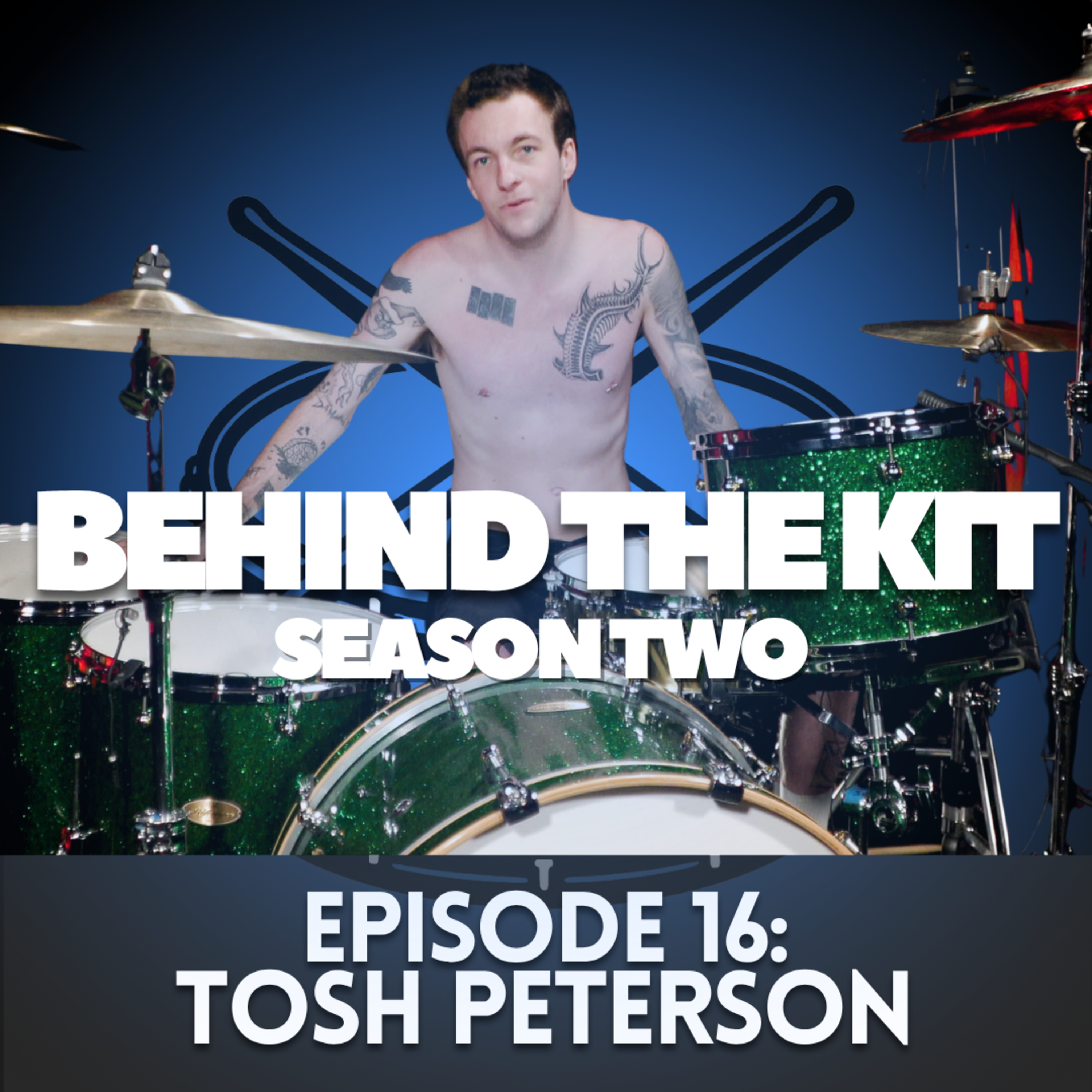 🥁 Behind The Kit Episode 30: Tosh Peterson | Lady Gaga, Alkaline Trio, Damnage episode artwork