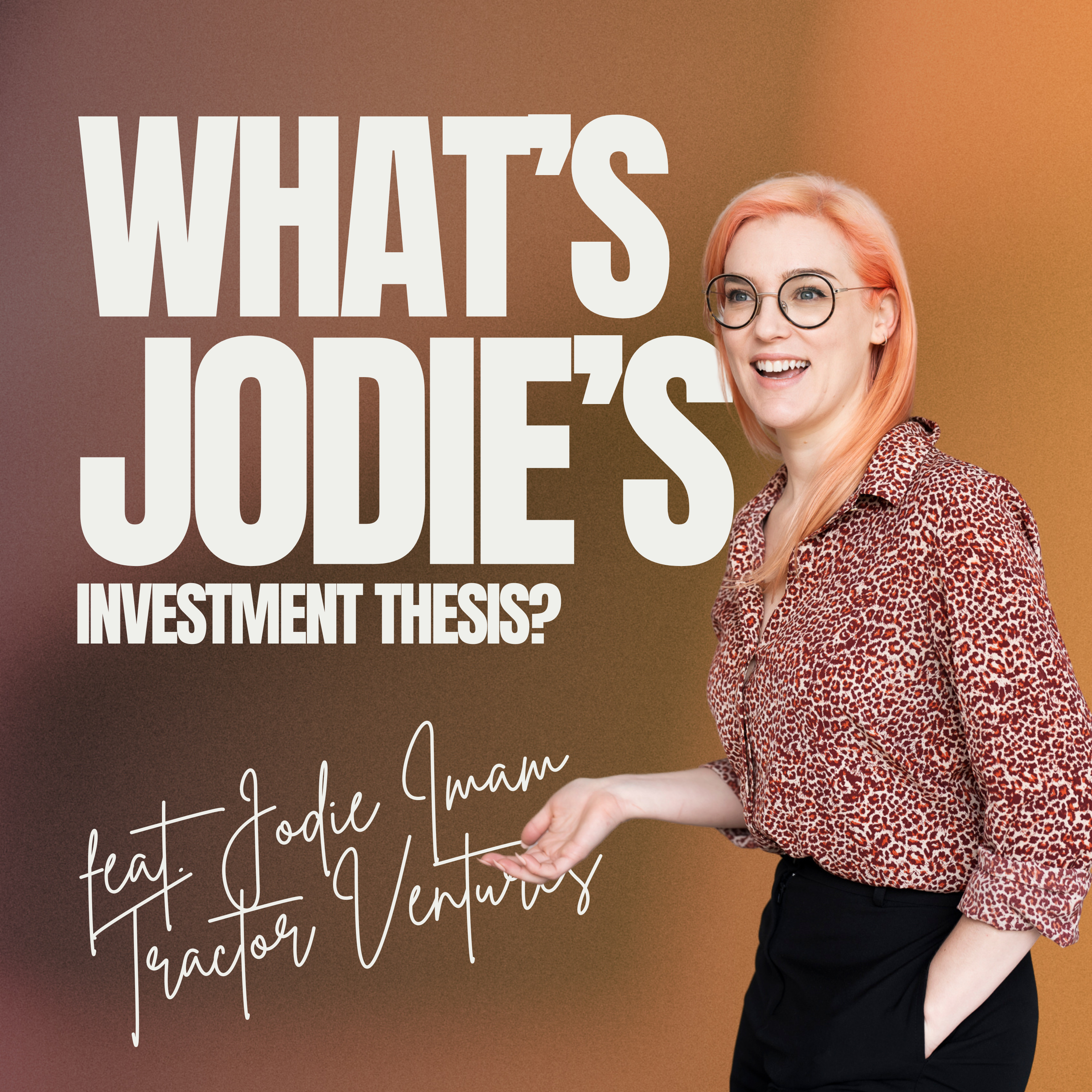 Jodie Imam's Investment Thesis episode artwork