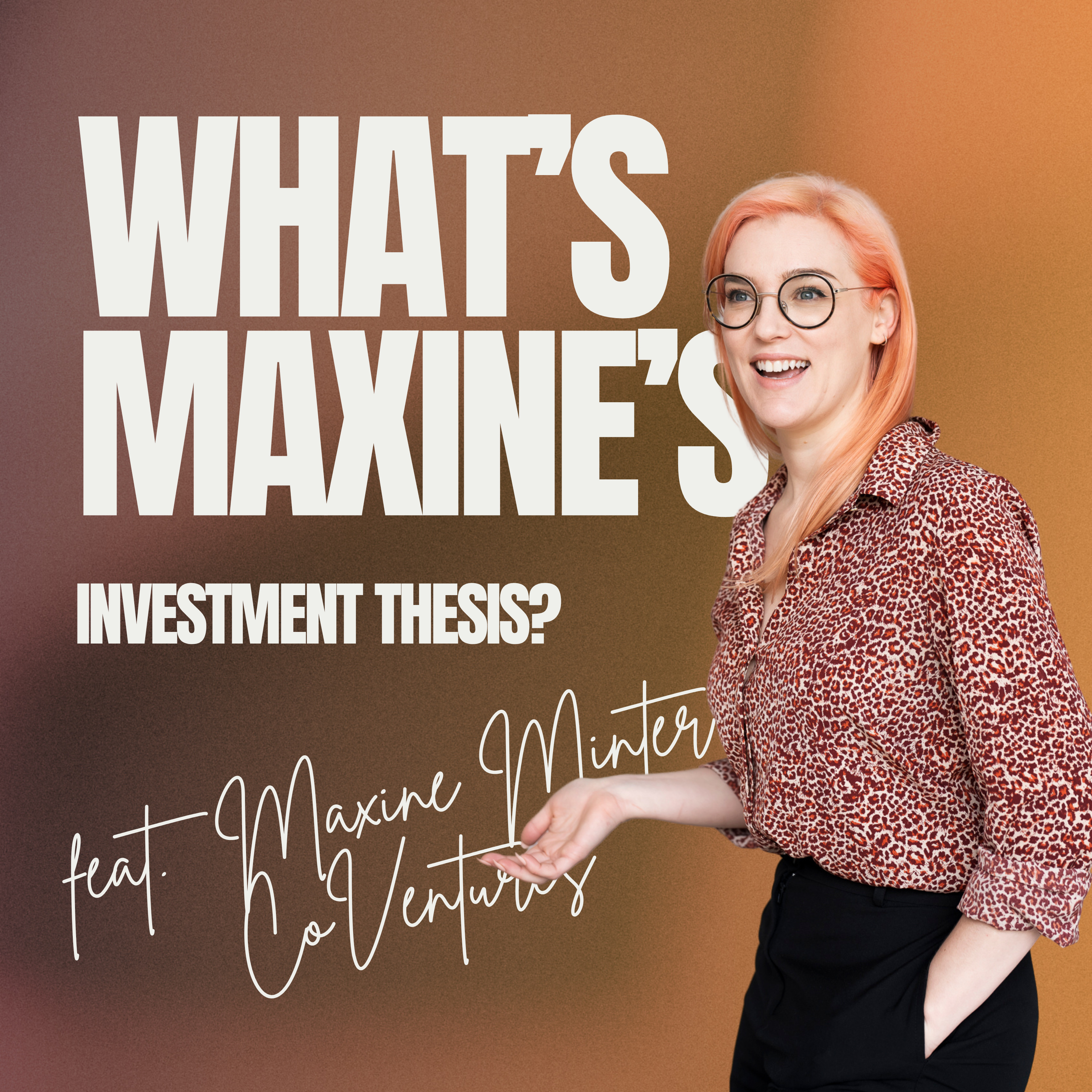 Maxine Minter's Investment Thesis episode artwork