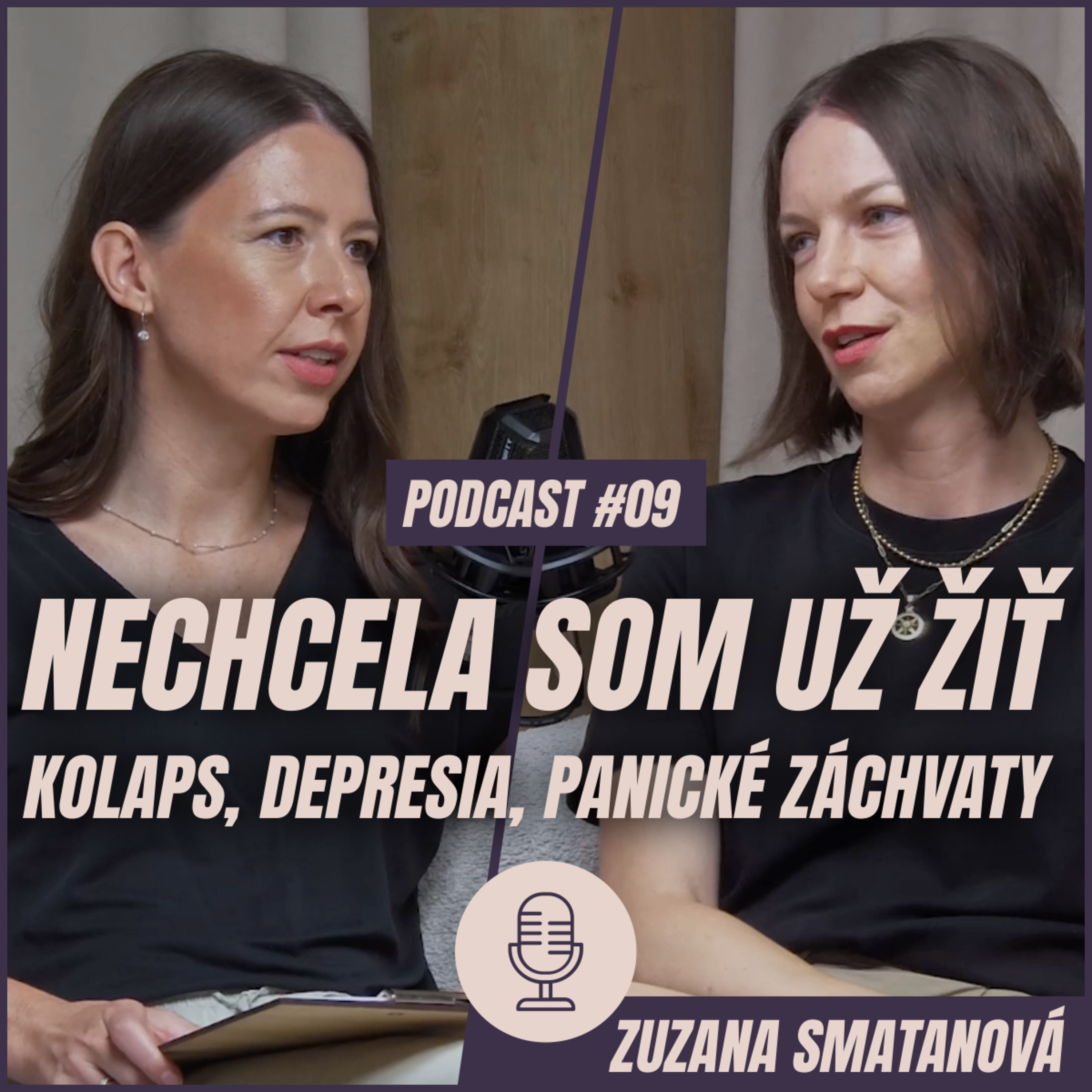 🎙️ EPIZÓDA 9: Zuzana Smatanová: Nechcela som už žiť.