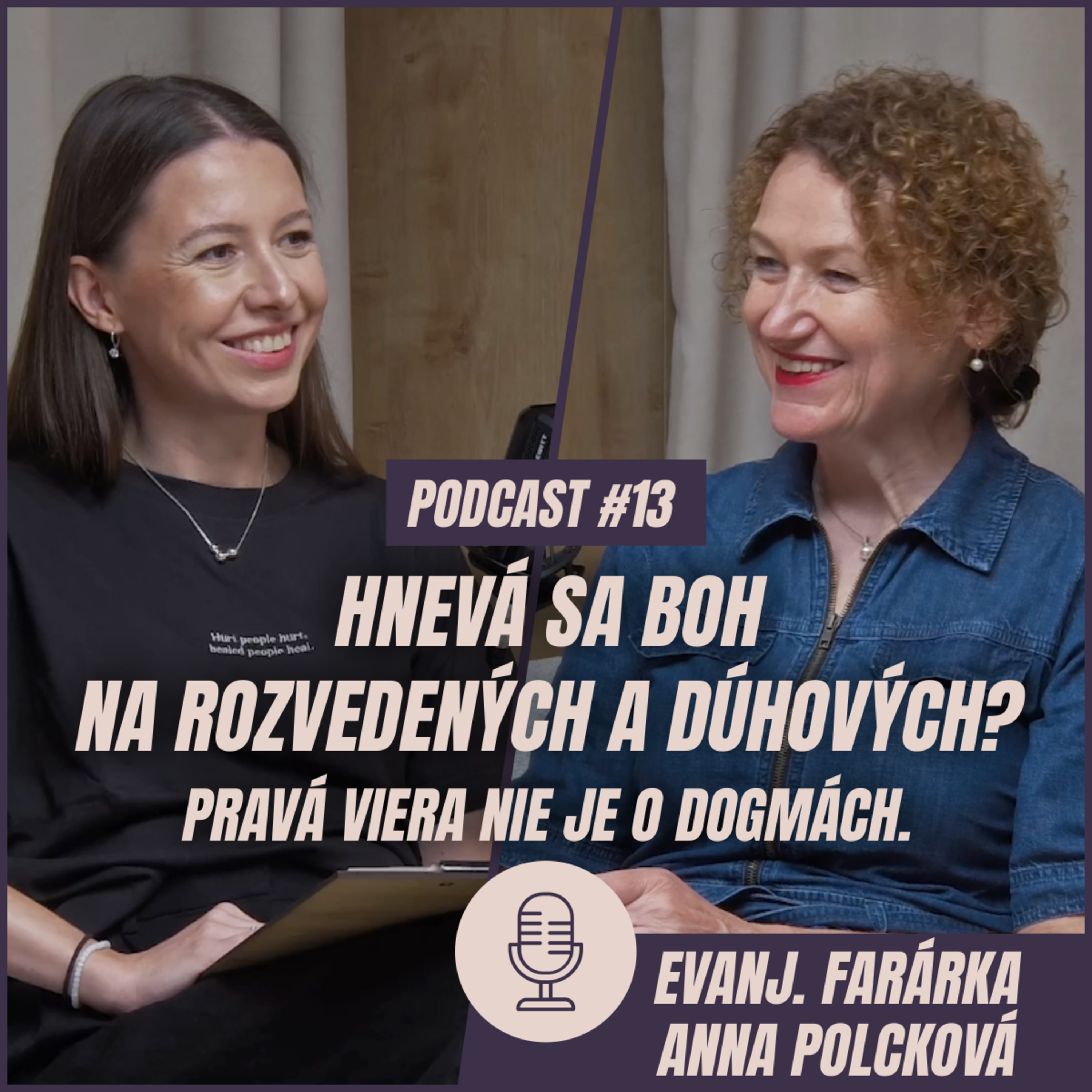 🎙️ EPIZÓDA 13: Farárka Anna Polcková: Hnevá sa Boh na rozvedených a dúhových? Pravá viera nie je o dogmách.