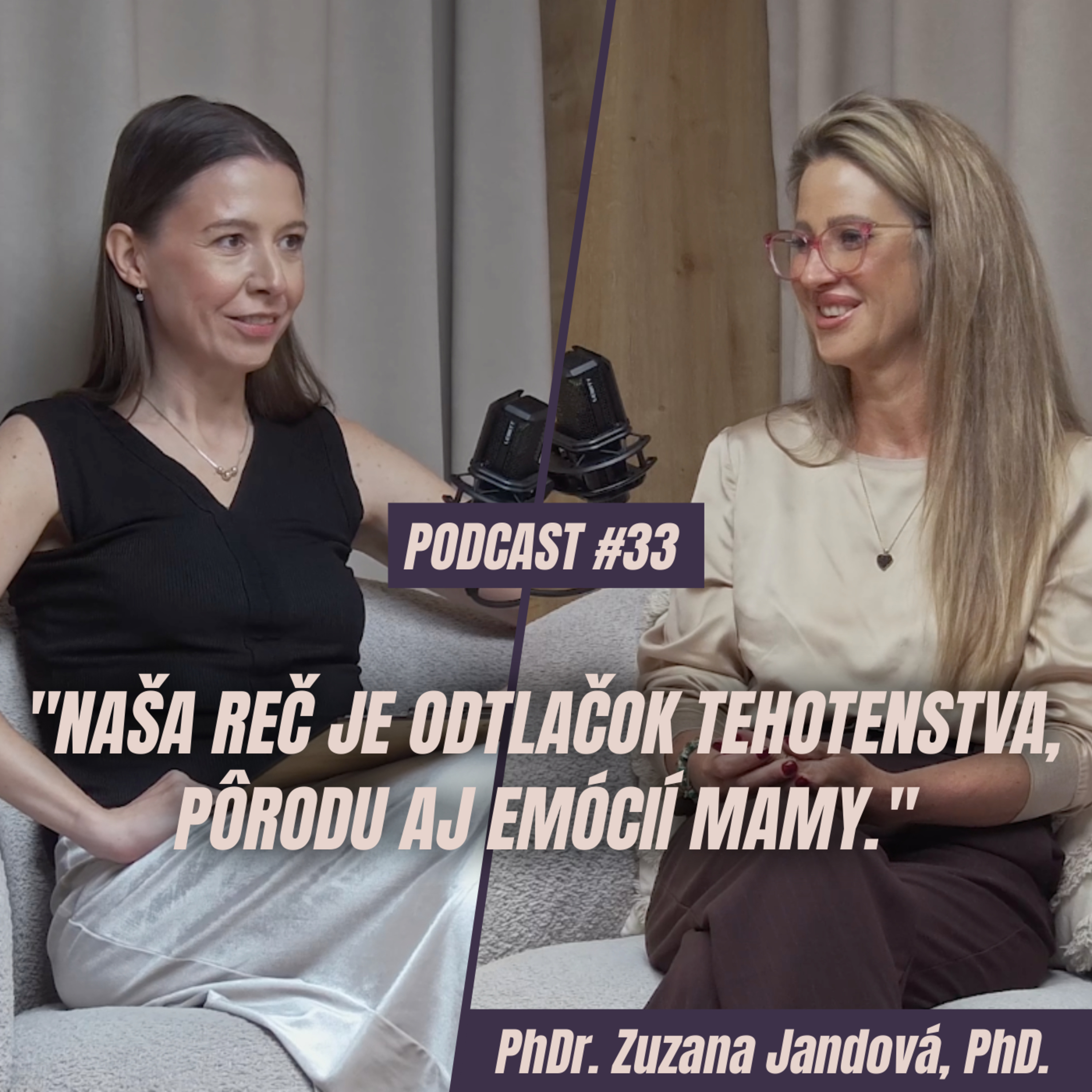 🎙️ EPIZÓDA 33: PhDr. Zuzana Jandová, PhD.: "Naša reč je odtlačok tehotenstva, pôrodu aj emócii mamy."