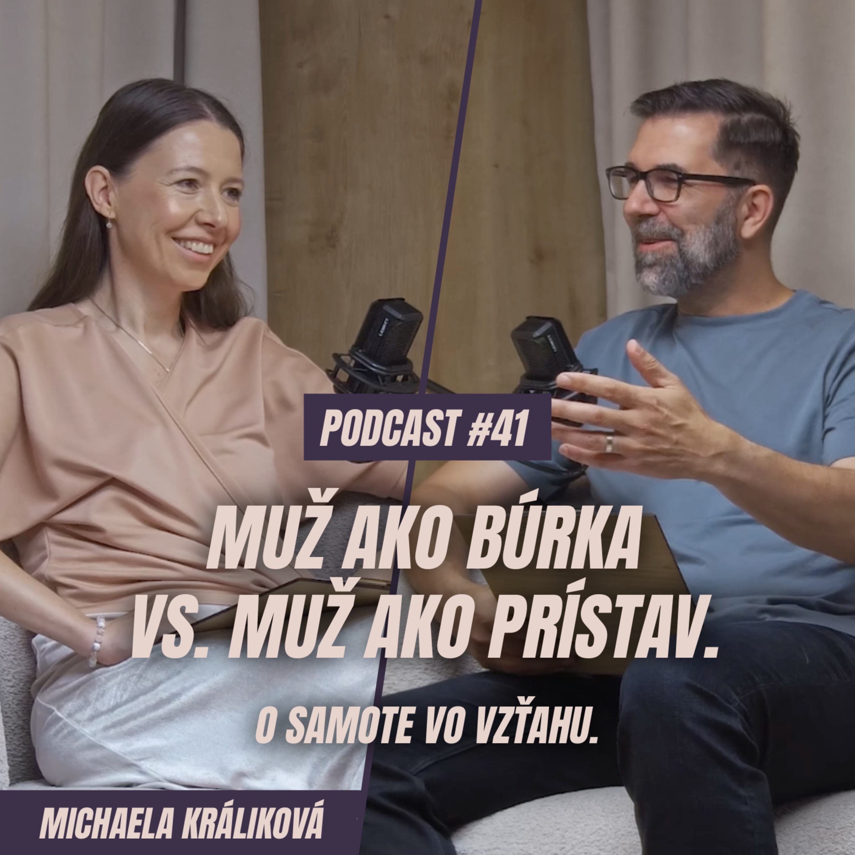 🎙️EPIZÓDA 41: Michaela Králiková: Muž ako búrka vs. muž ako prístav. O samote vo vzťahu.