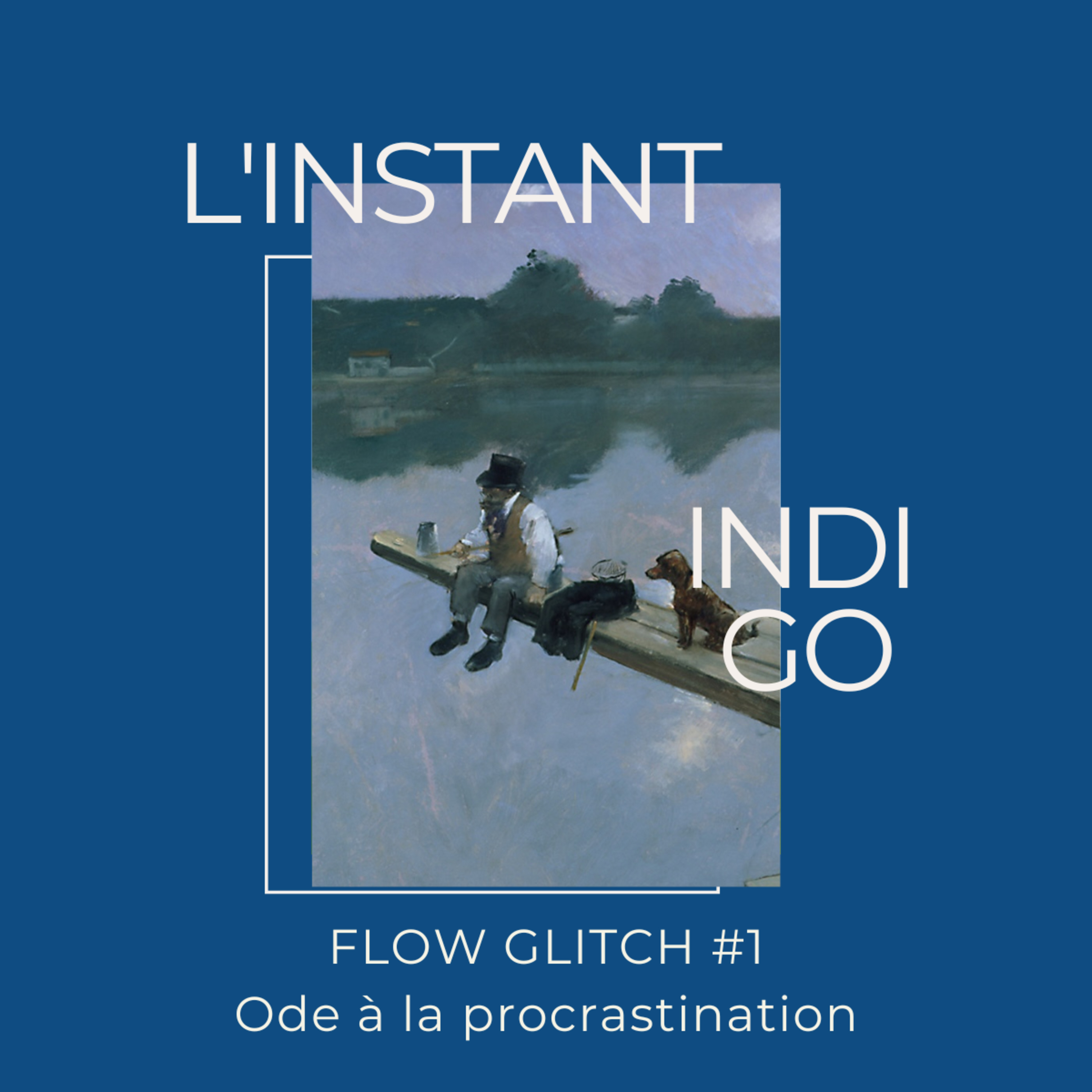 FLOW GLITCH #1 - Ode à la procrastination