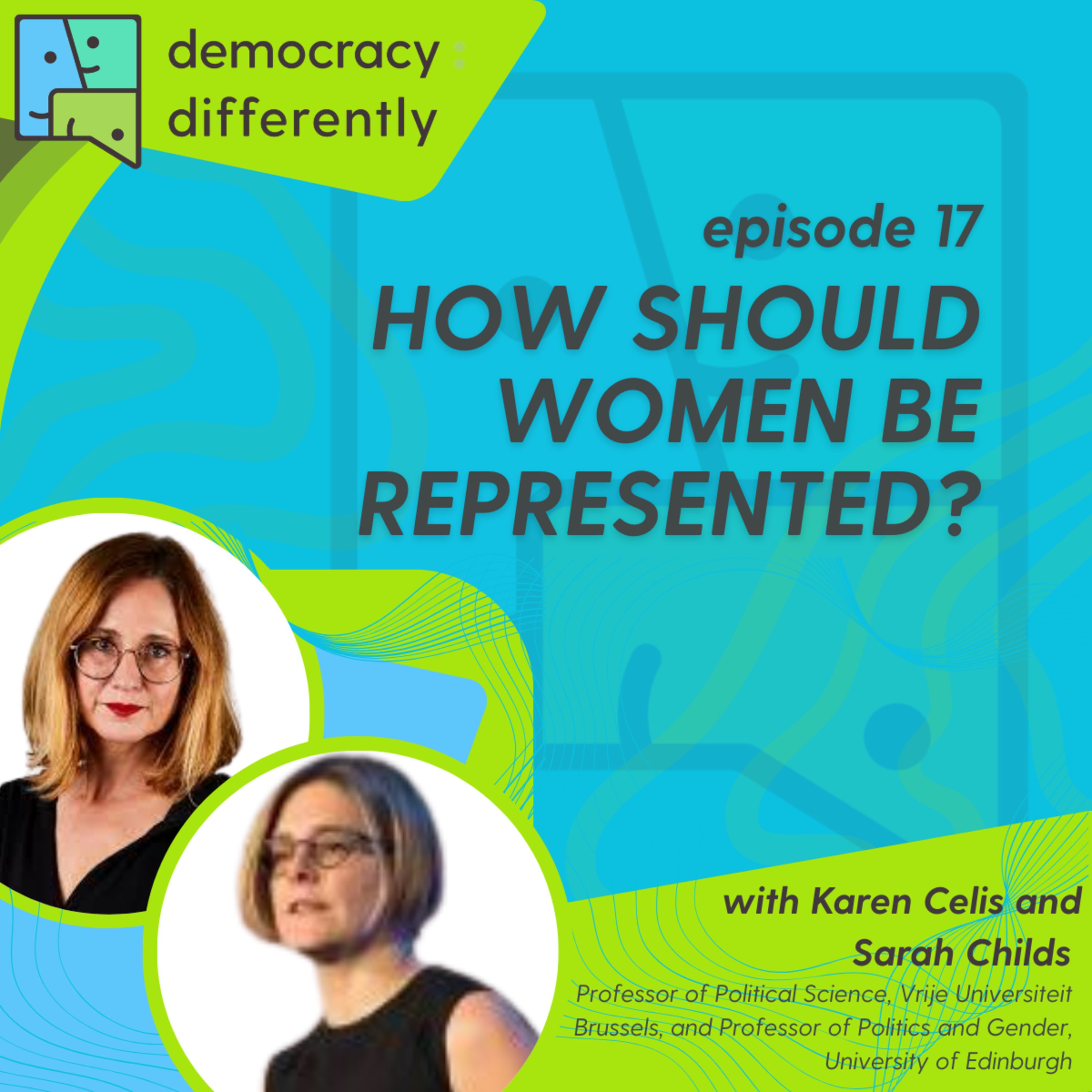 How Should Women be Represented? With Karen Celis and Sarah Childs