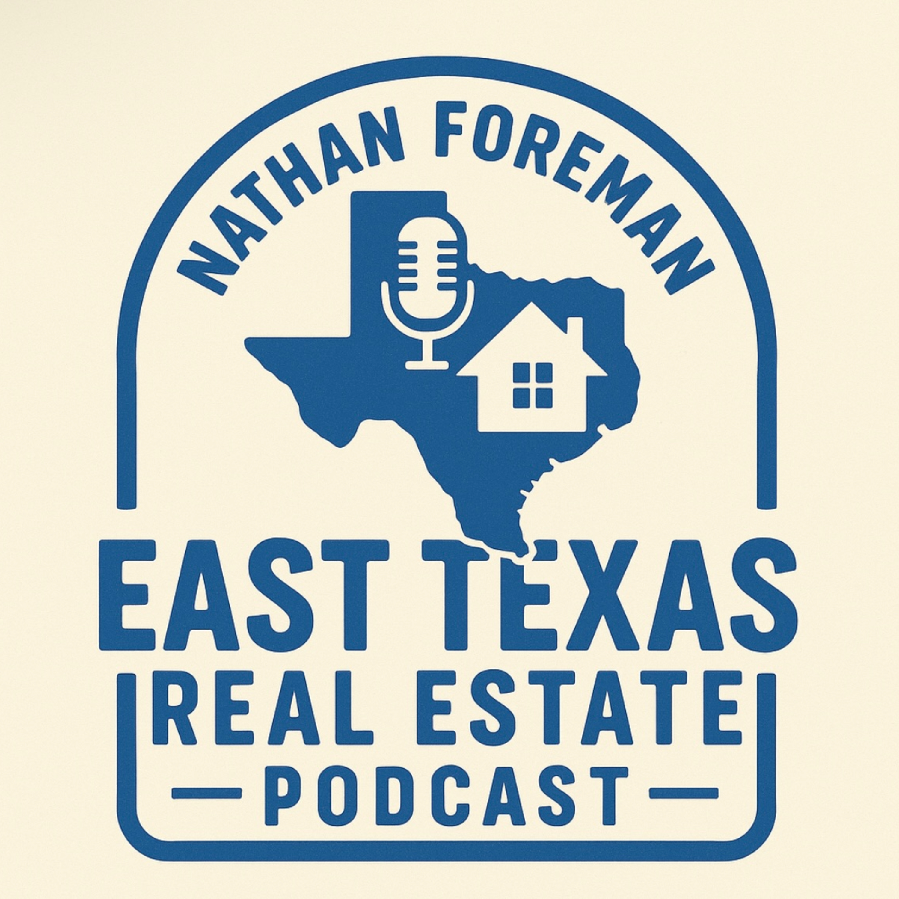 Nathan Foreman East Texas Real Estate Podcast