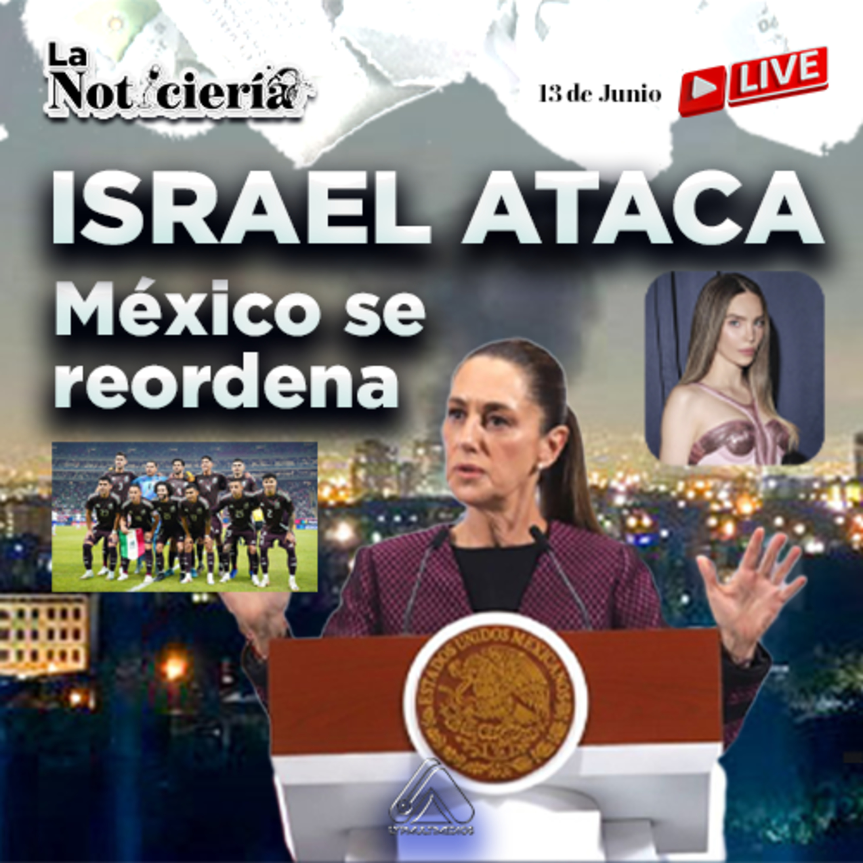 Israel ataca a Irán, Sheinbaum frena la tortilla, el Tri rumbo al Mundial 2026 episode artwork