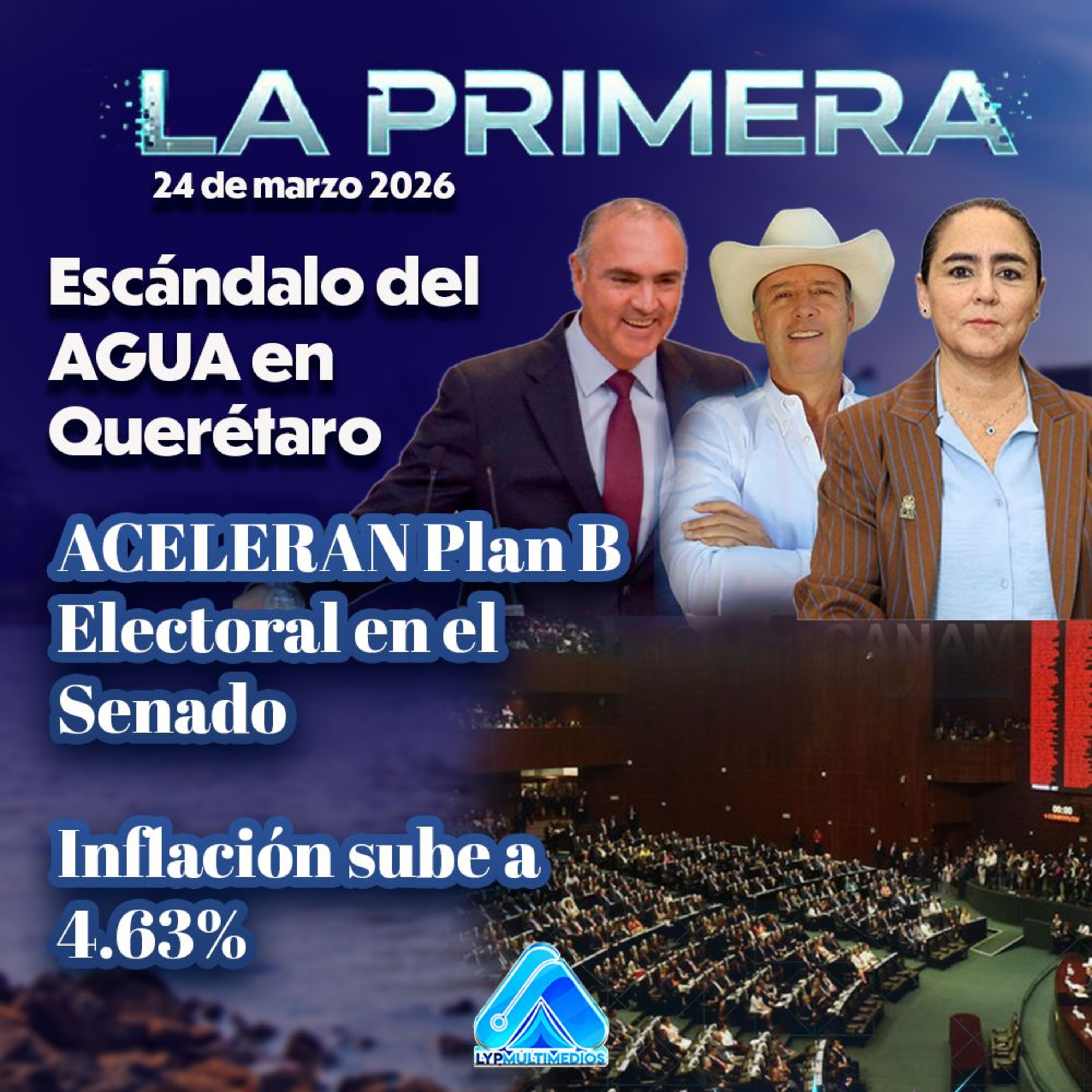 ACELERAN Plan B Electoral en el Senado | Escándalo del AGUA en Querétaro | Inflación sube a 4.63% episode artwork