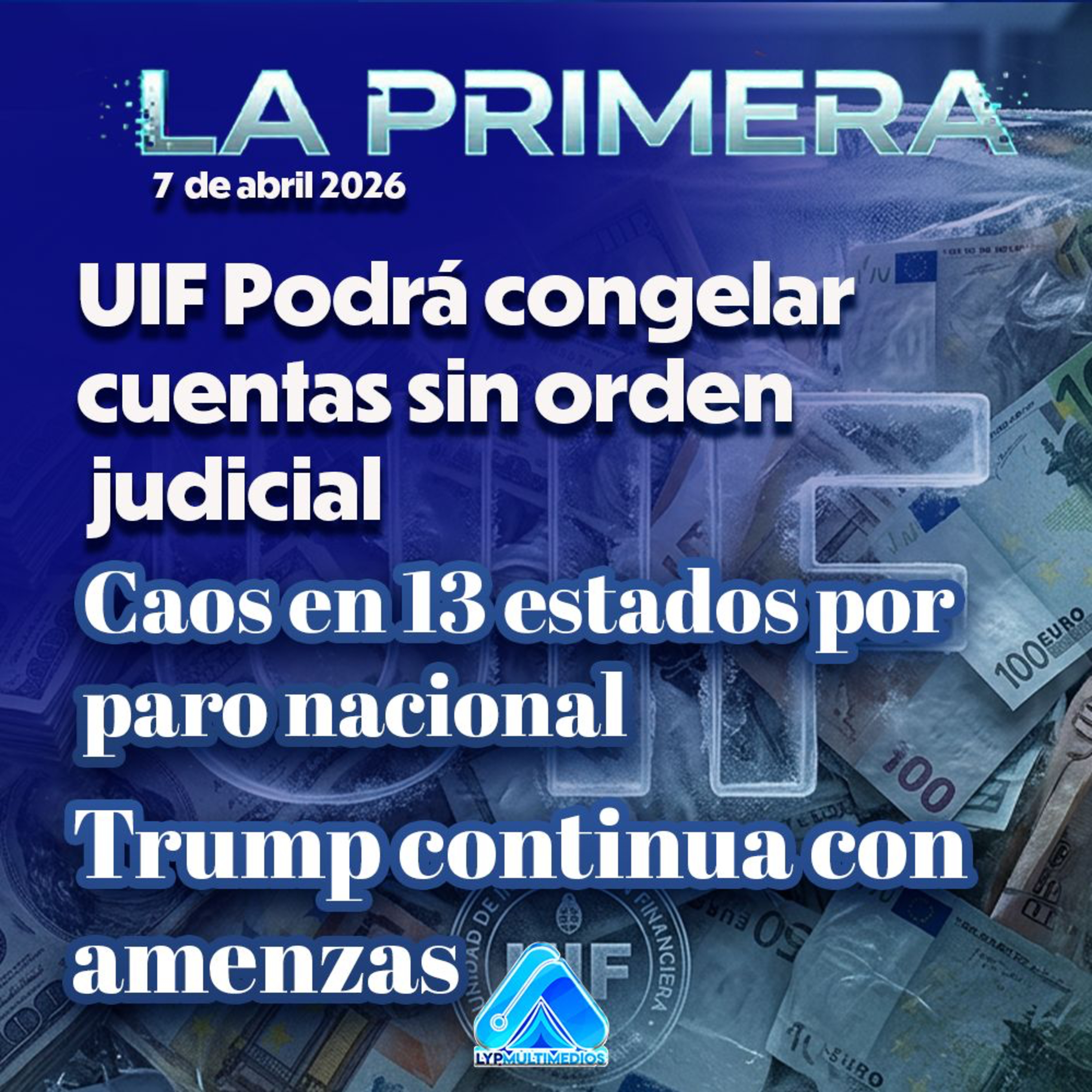 🔥 CAOS en 13 estados por Paro Nacional | UIF podrá CONGELAR cuentas sin orden | Ultimátum de TRUMP episode artwork