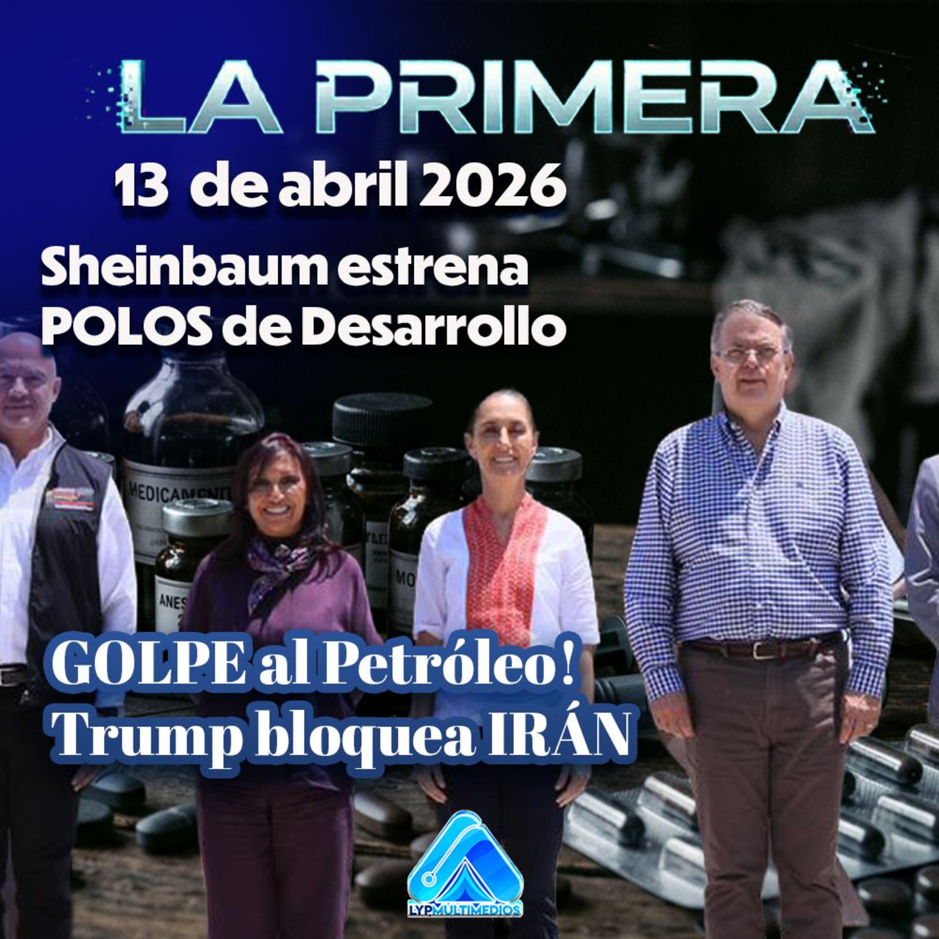 ¡GOLPE al Petróleo! Trump bloquea IRÁN | Sheinbaum estrena POLOS de Desarrollo episode artwork