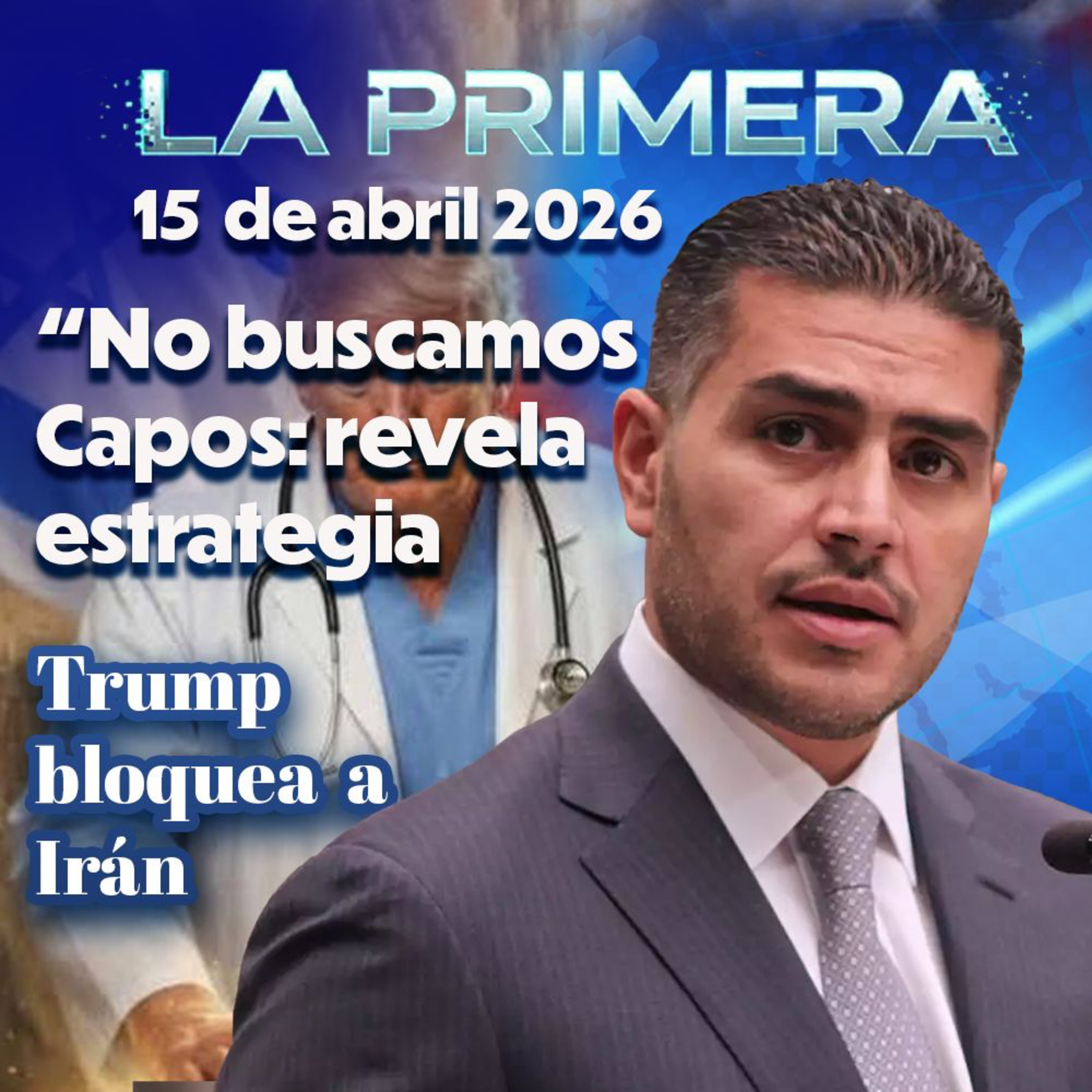 NO BUSCAMOS CAPOS! Harfuch revela estrategia | TRUMP bloquea IRÁN: ¿90% en jaque? episode artwork