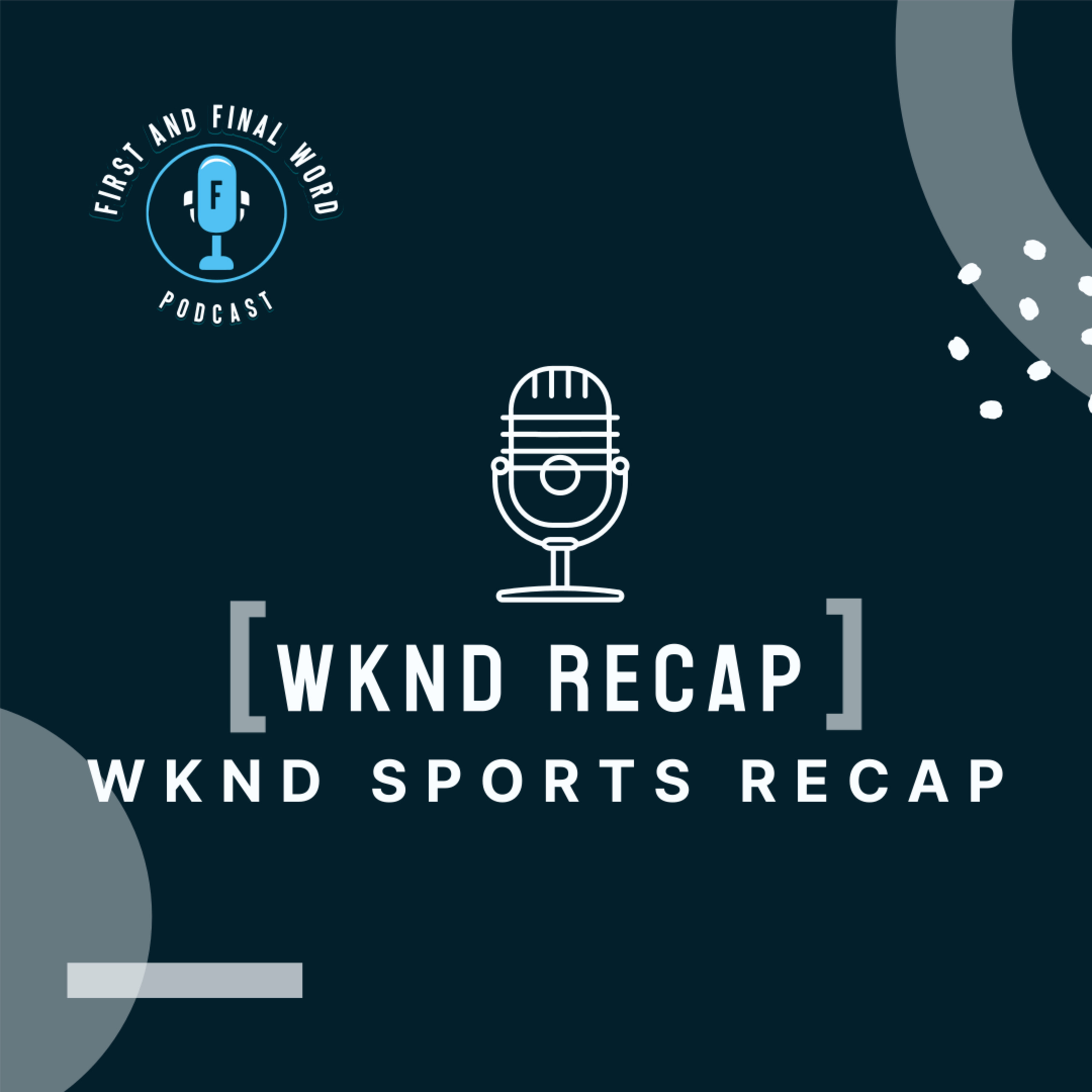 First and Final Word Podcast