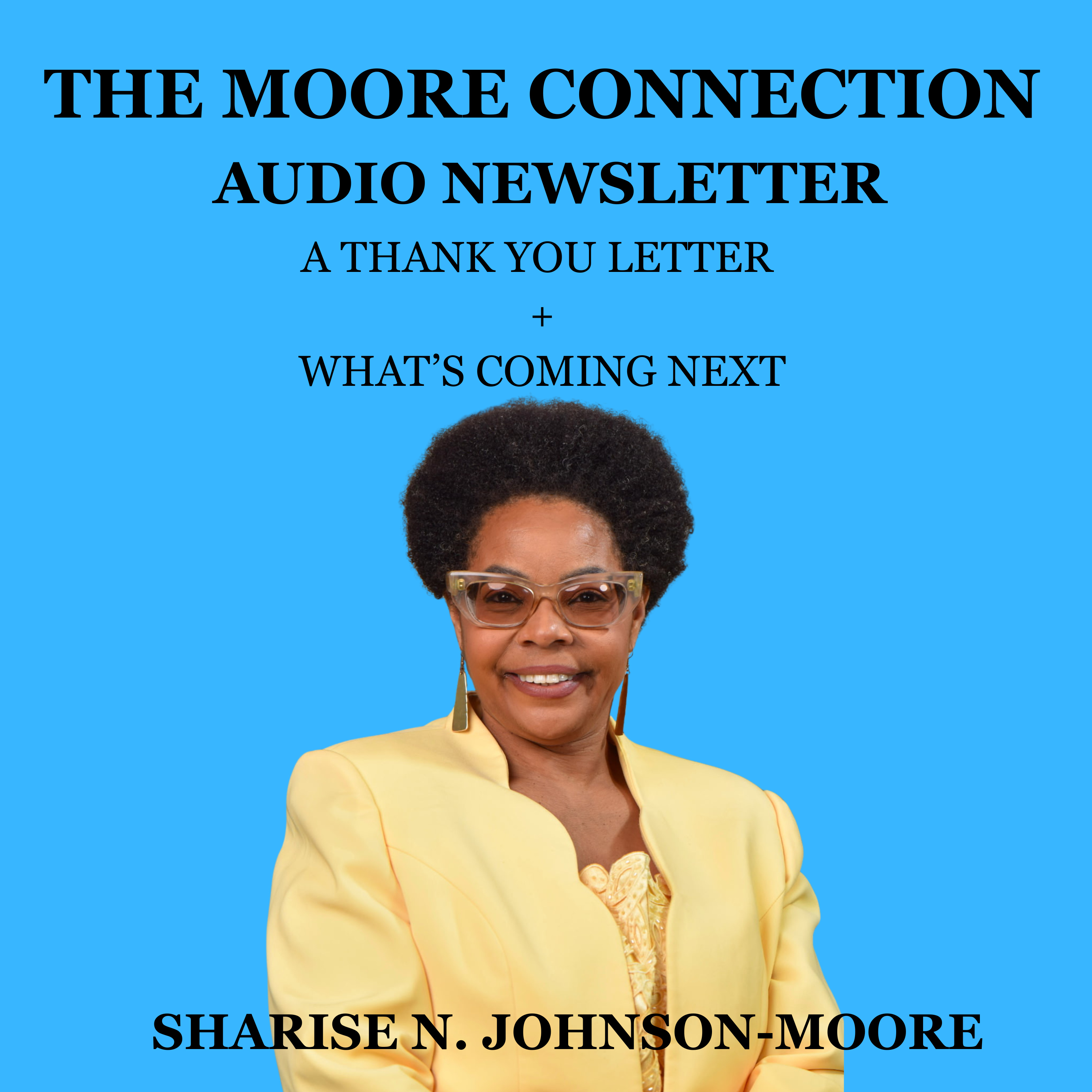 The Moore Connection Audio Newsletter - A Thank You Letter + What’s Coming Next episode artwork