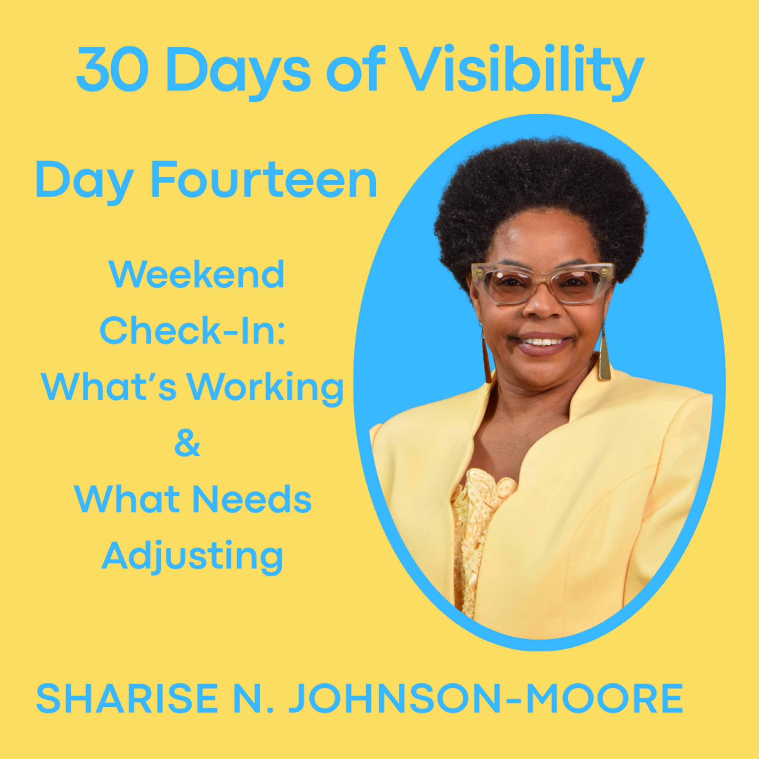 30 Days of Visibility - Day 14 - Weekend Check-In: What’s Working & What Needs Adjusting episode artwork