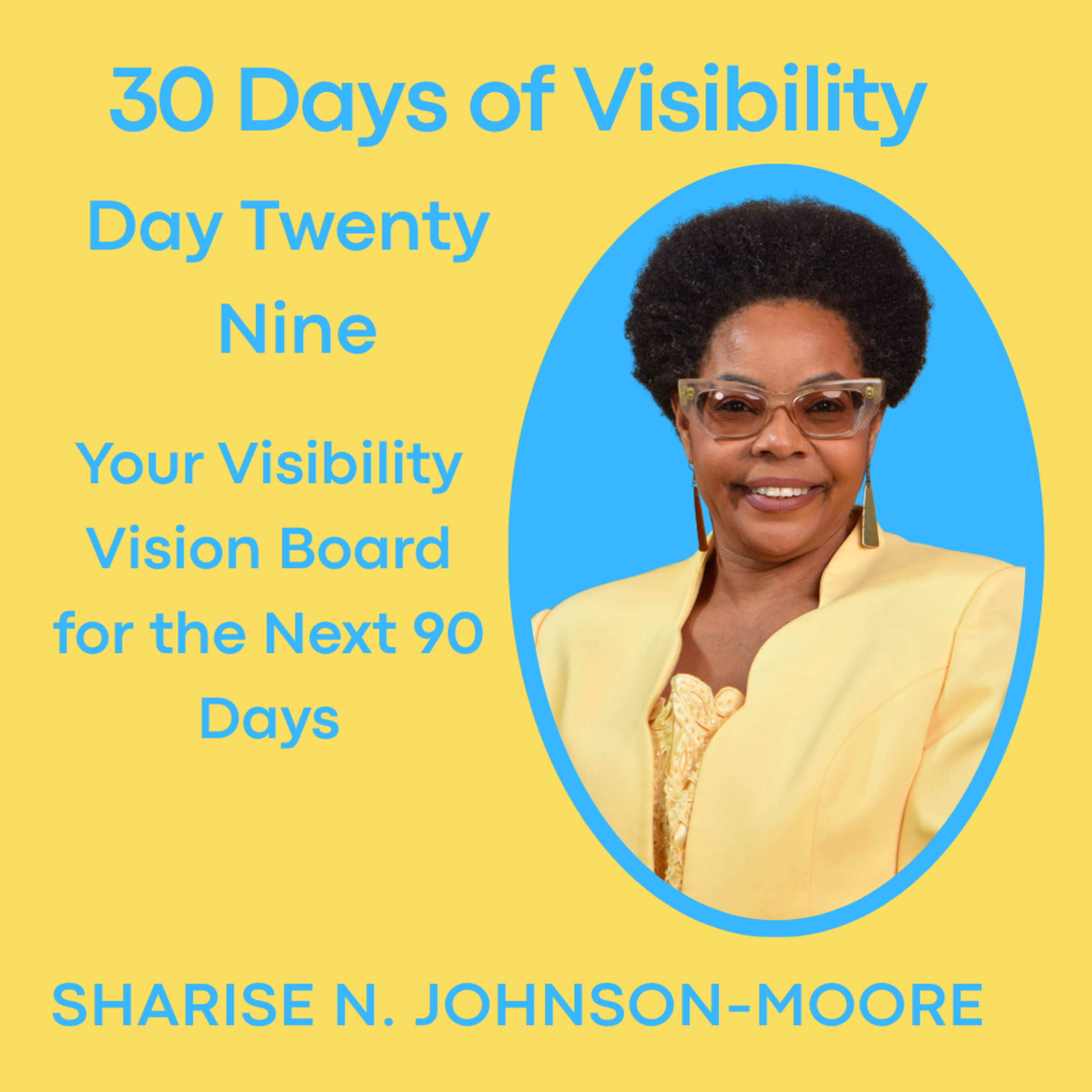 30 Days Of Visibility - Day 29 - Your Visibility Vision Board for the Next 90 Days episode artwork