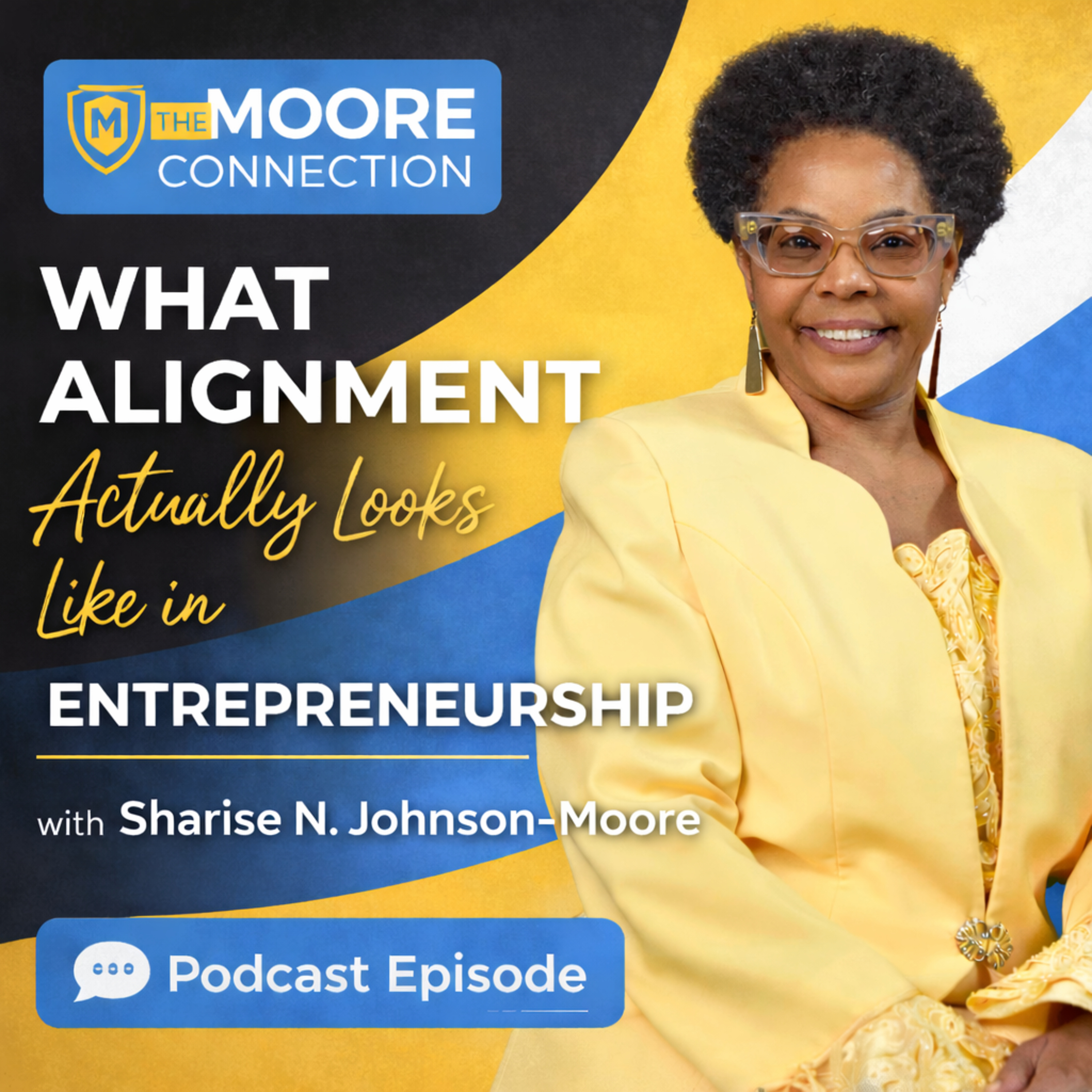 The Moore Connection Audio Newsletter - What Alignment Actually Looks Like In Entrepreneurship episode artwork