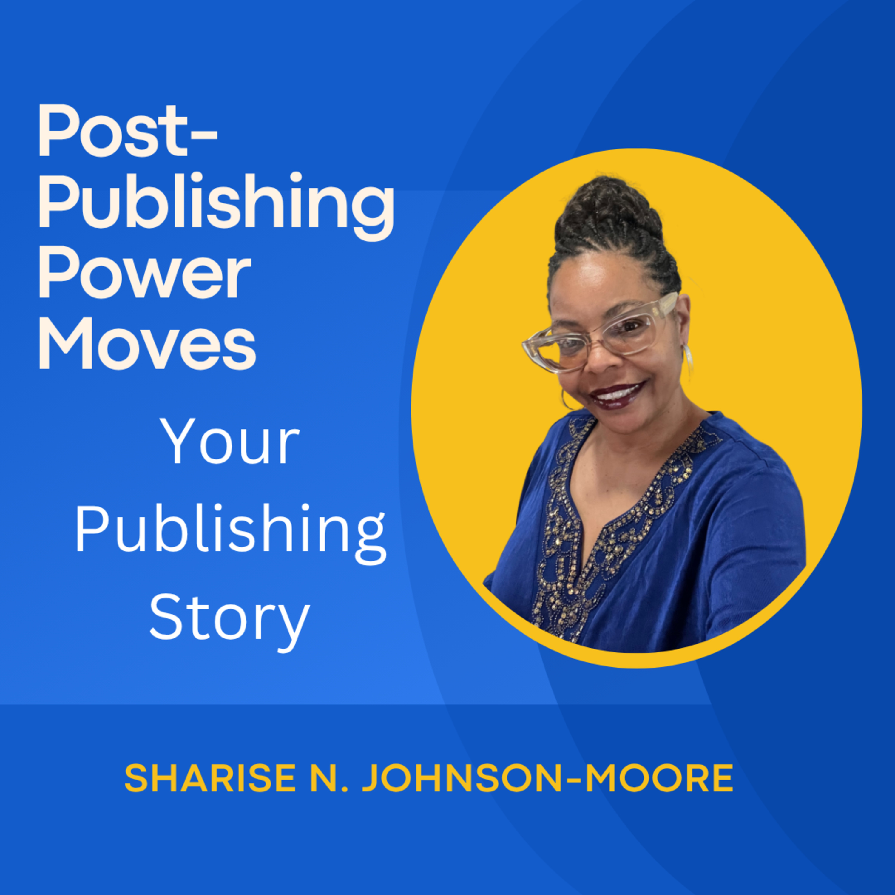 Post-Publishing Power Moves – Day 2: Your Publishing Story episode artwork