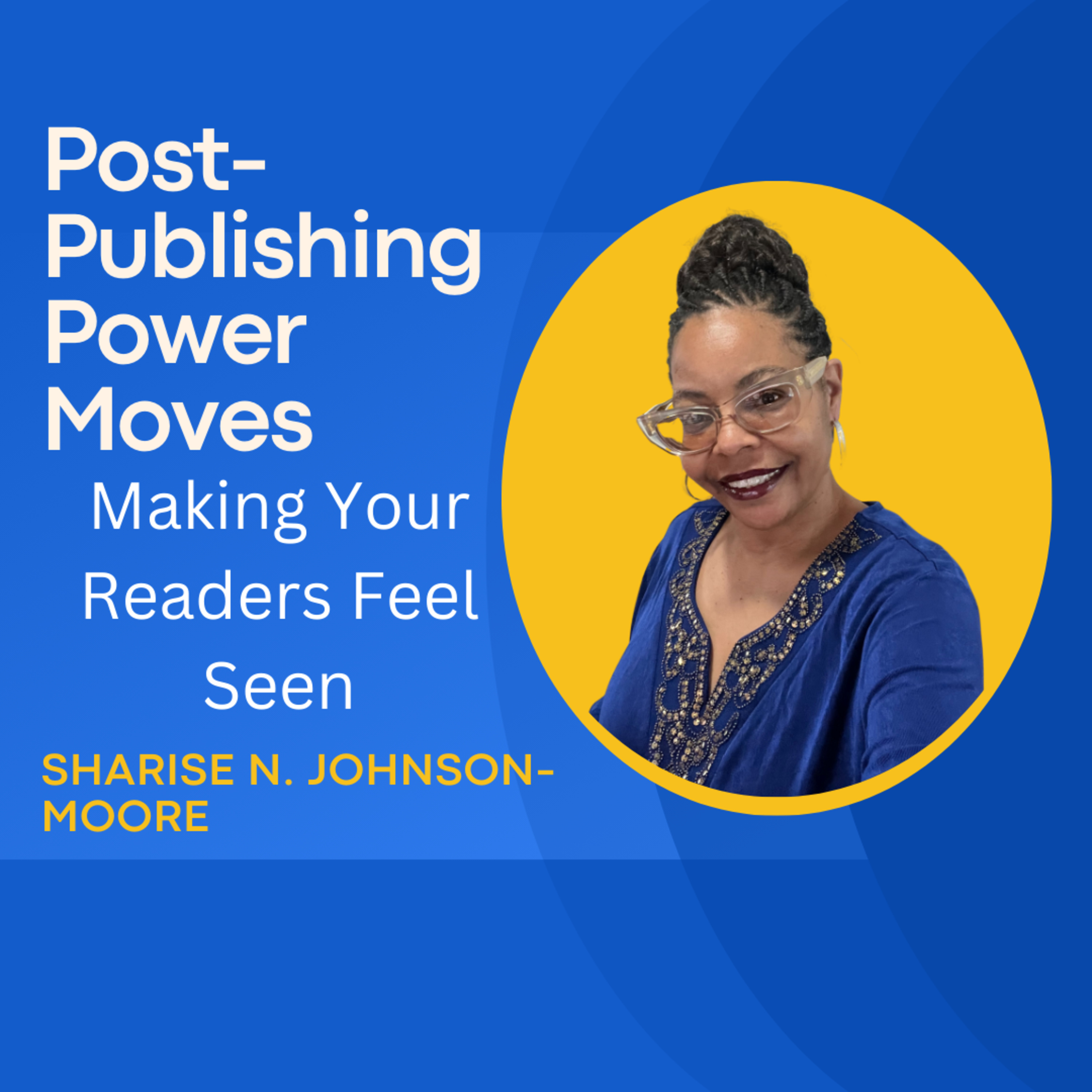 Post-Publishing Power Moves: Day 20 – Making Your Readers Feel Seen episode artwork