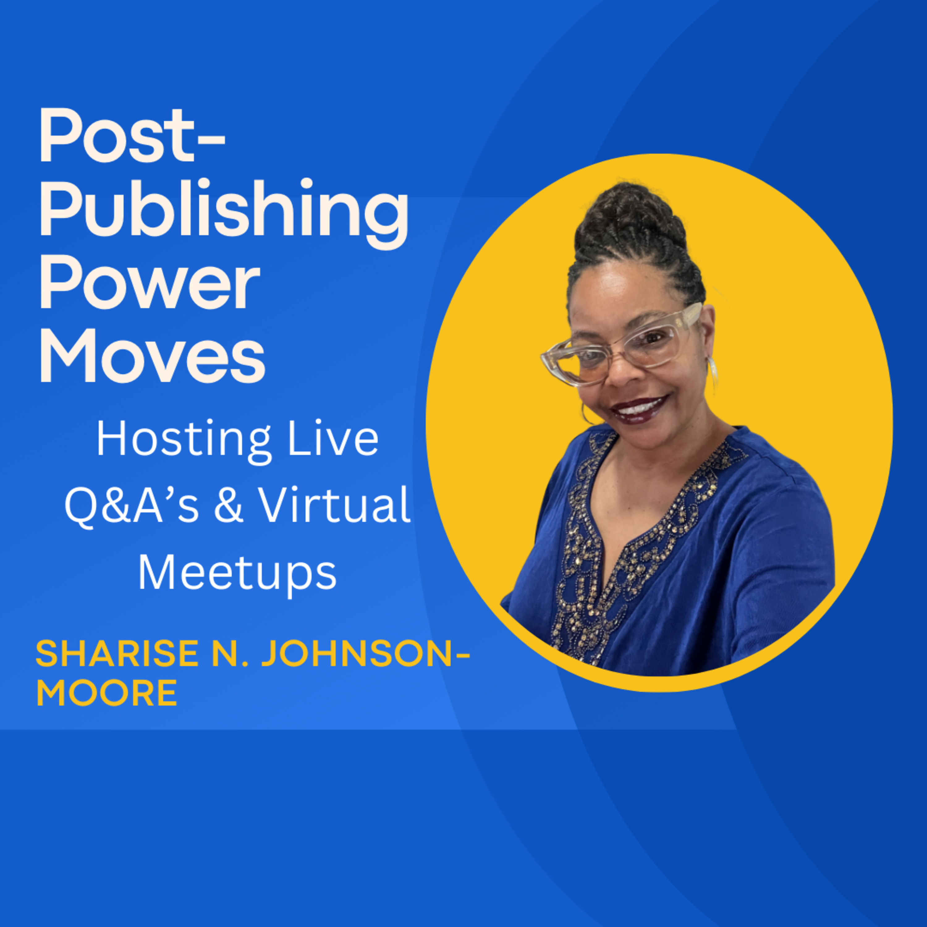 Post-Publishing Power Moves: Day 21 – Hosting Live Q&A’s and Virtual Meetups episode artwork