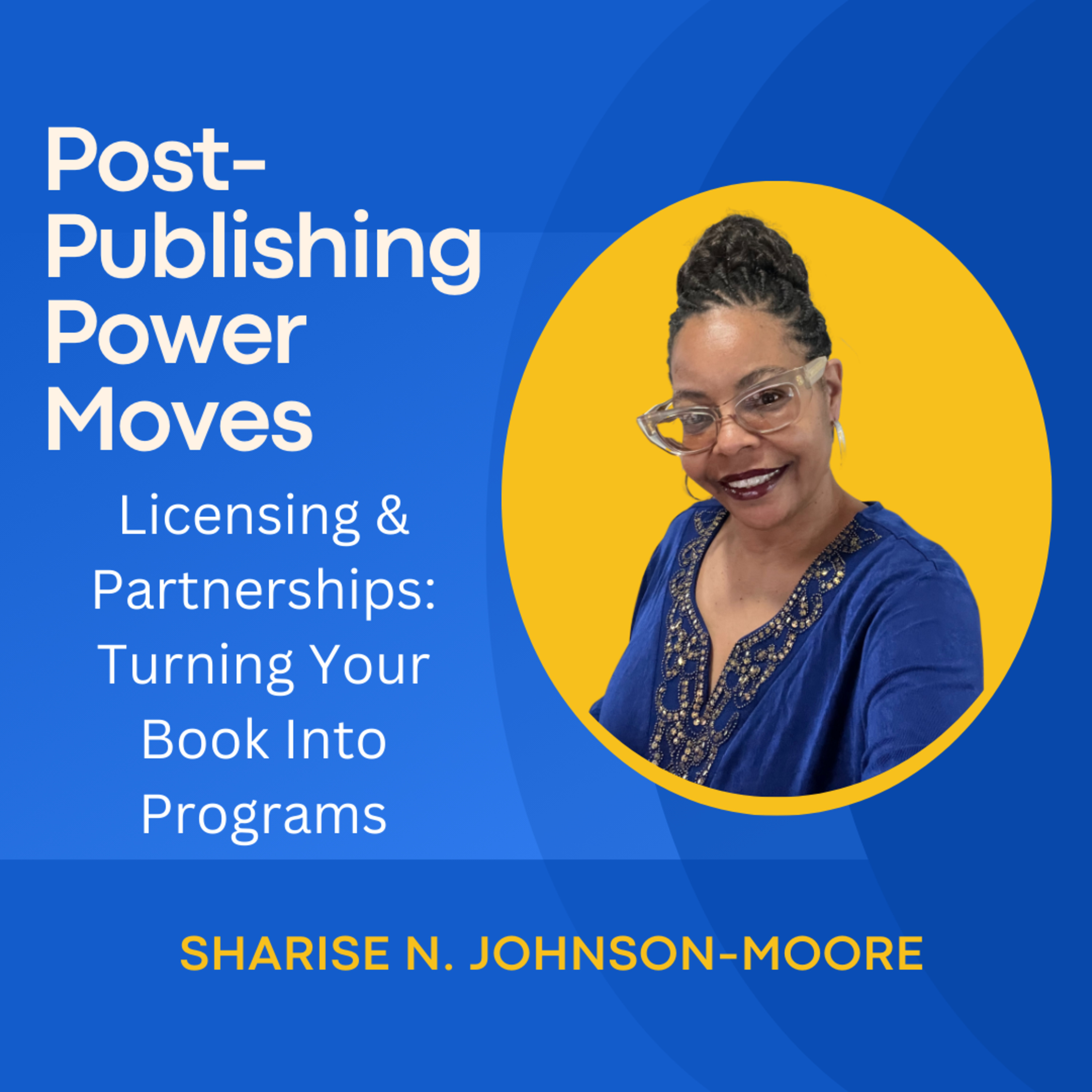 Post-Publishing Power Moves - Day 27 - Licensing & Partnerships: Turning Your Book Into Programs episode artwork