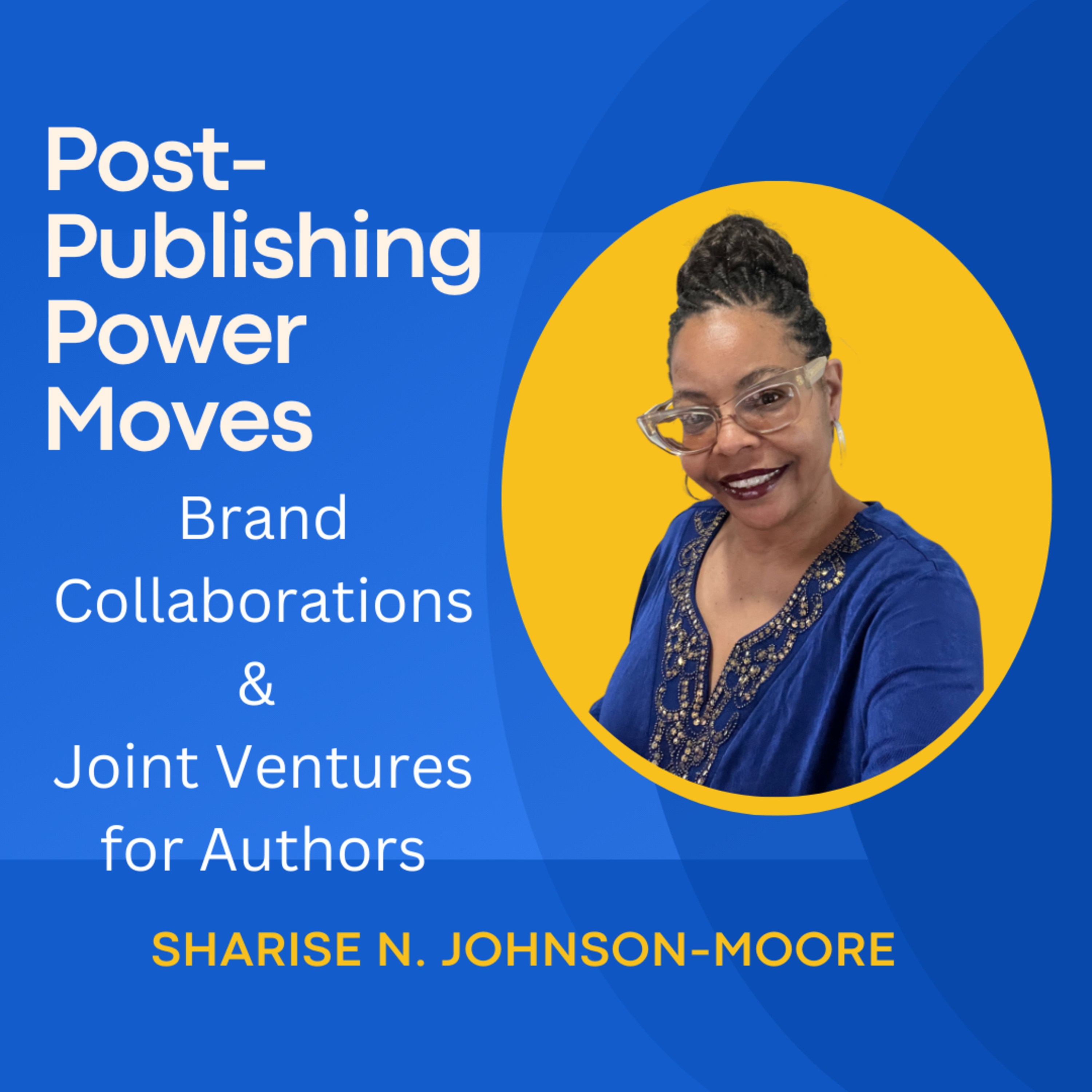 Post-Publishing Power Moves – Day 30: Brand Collaborations & Joint Ventures for Authors episode artwork
