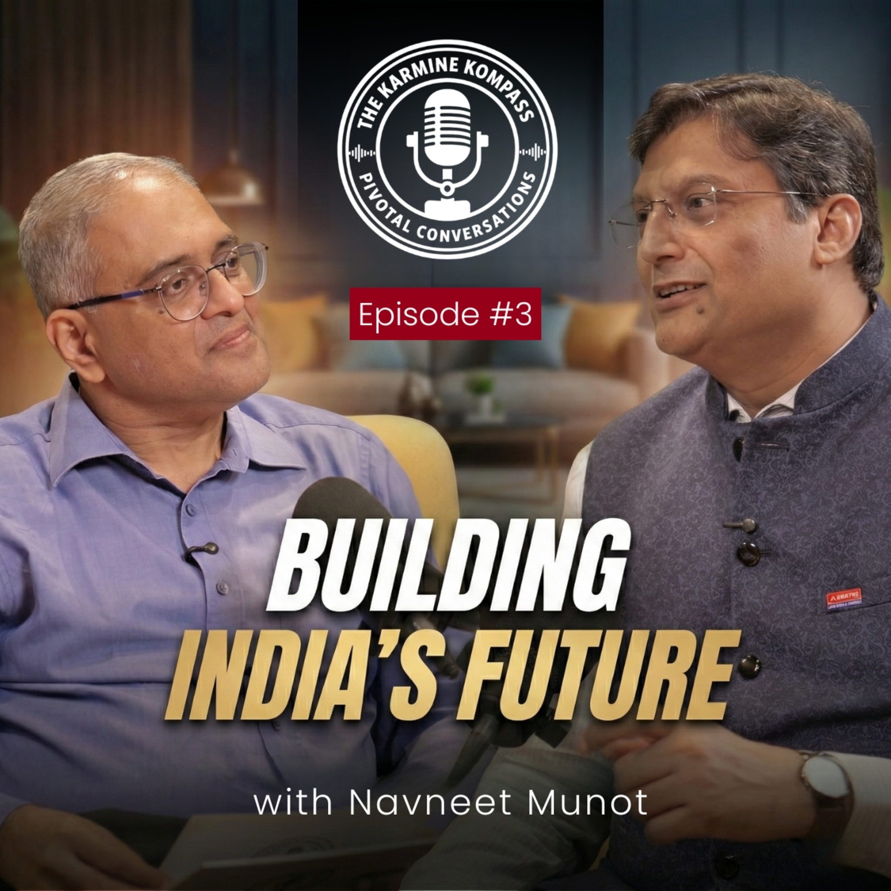 EP 3: The Economic Miracle, Leadership, and the Spiritual Quotient | Navneet Munot | Karmine Kompass episode artwork
