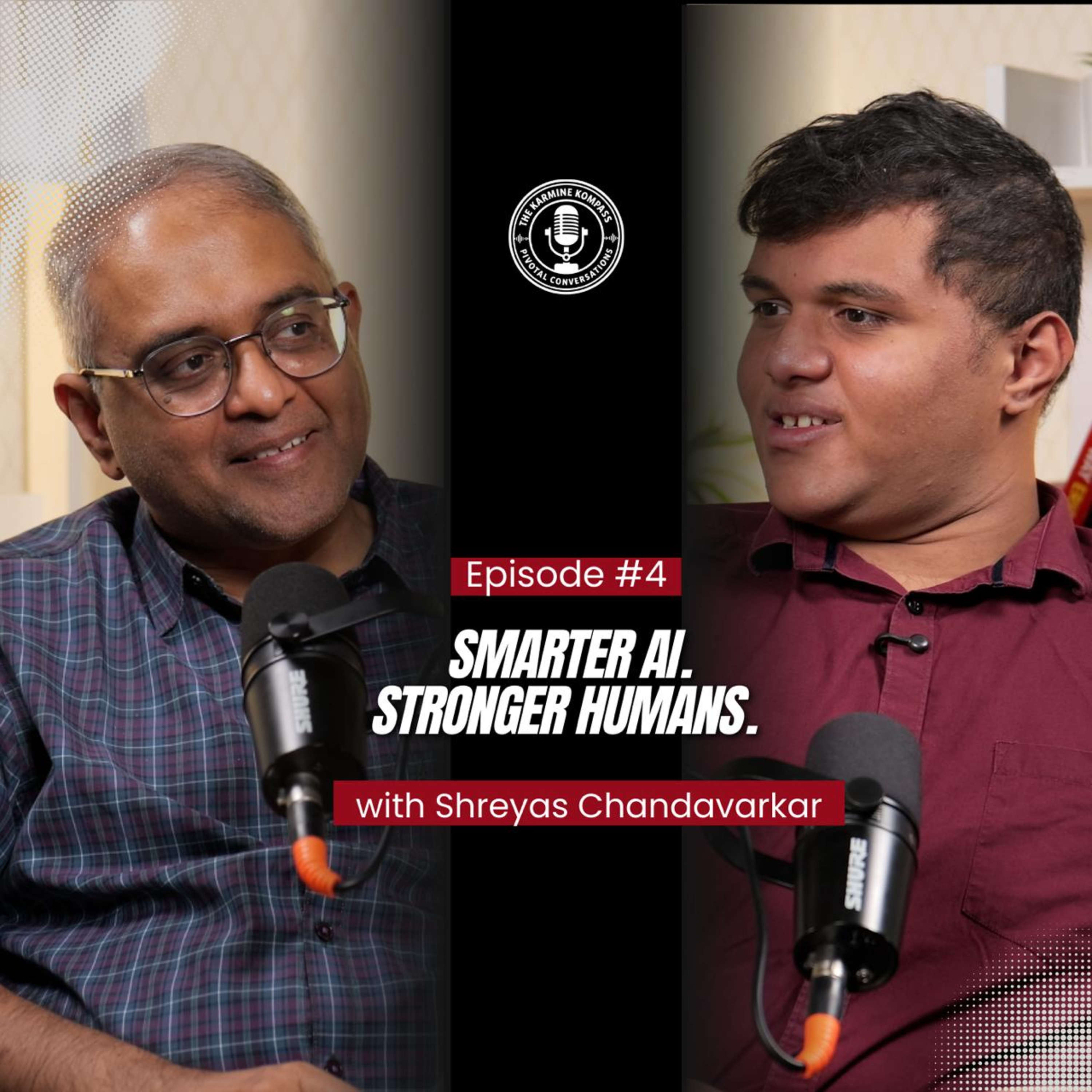 EP4: At the Frontier of AI: A Young Founder's Perspective | Shreyas Chandavarkar | Karmine Kompass S1  episode artwork