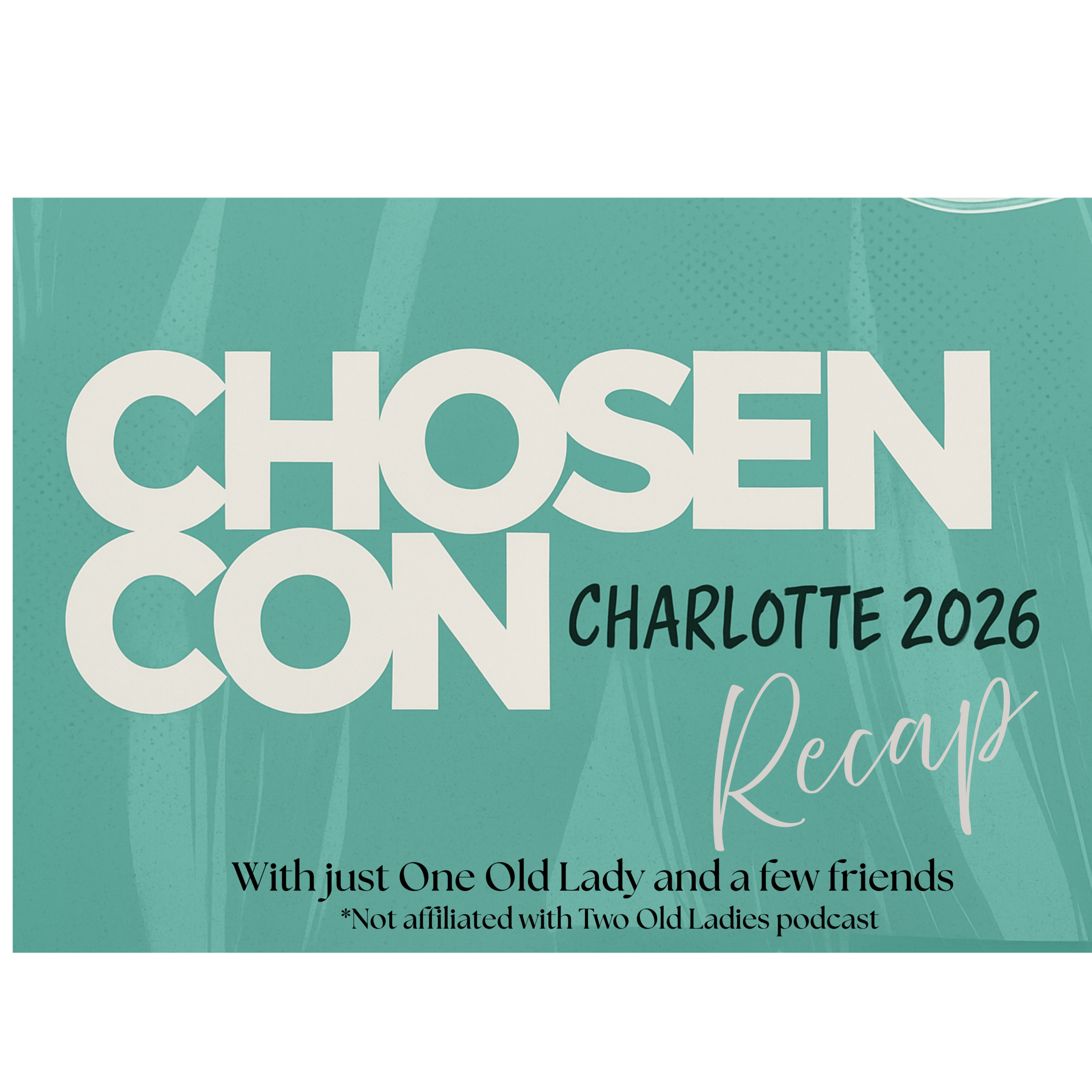 Chosen Con 2026 Recap episode artwork
