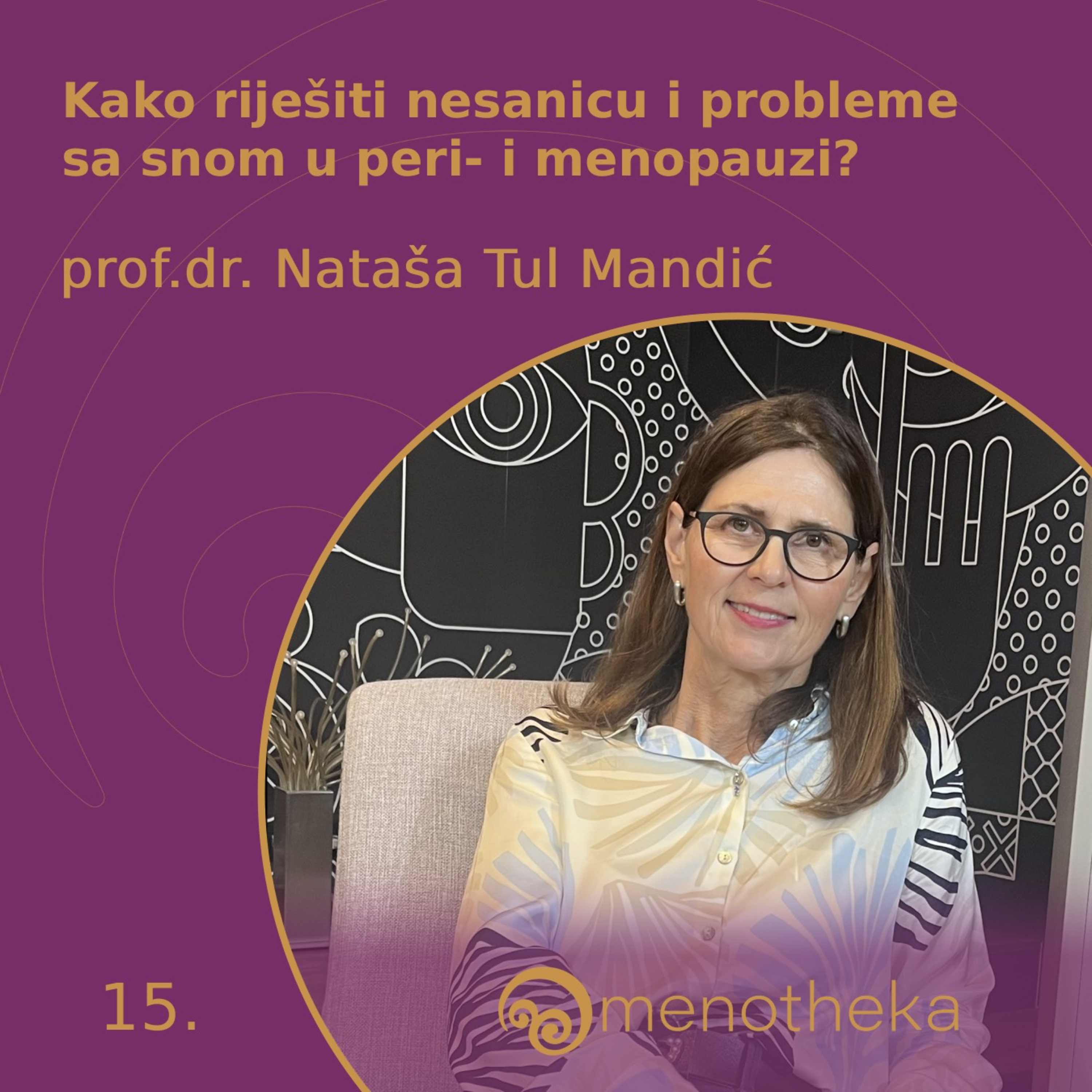 prof. dr. Nataša Tul Mandić: Kako riješiti nesanicu i probleme sa snom u peri- i menopauzi?