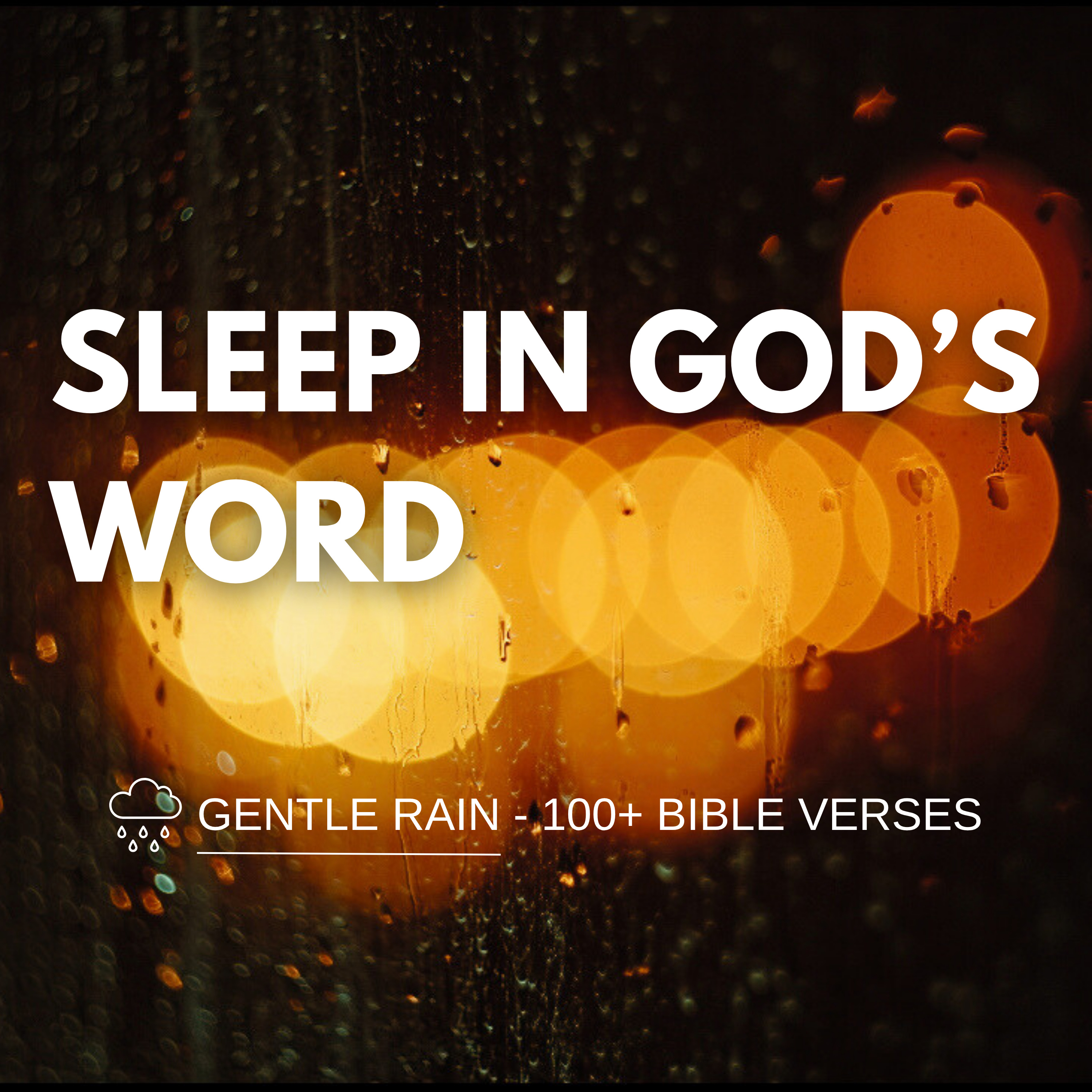 Sleep With God's Word and Fall Asleep Fast to Gentle Rain, Relaxing Sleep Music + Bible Verses episode artwork