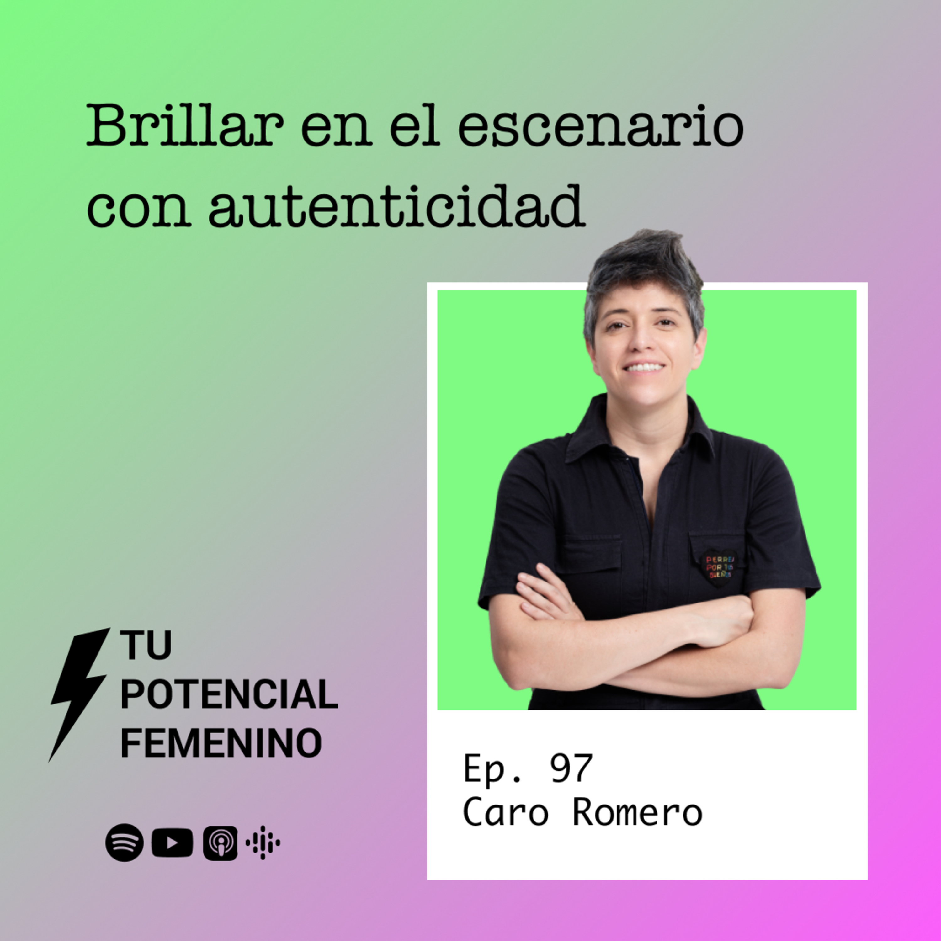 Ep. 97 | El Standup en Paraguay y la comedia en femenino - con Caro Romero - Tu Potencial Femenino